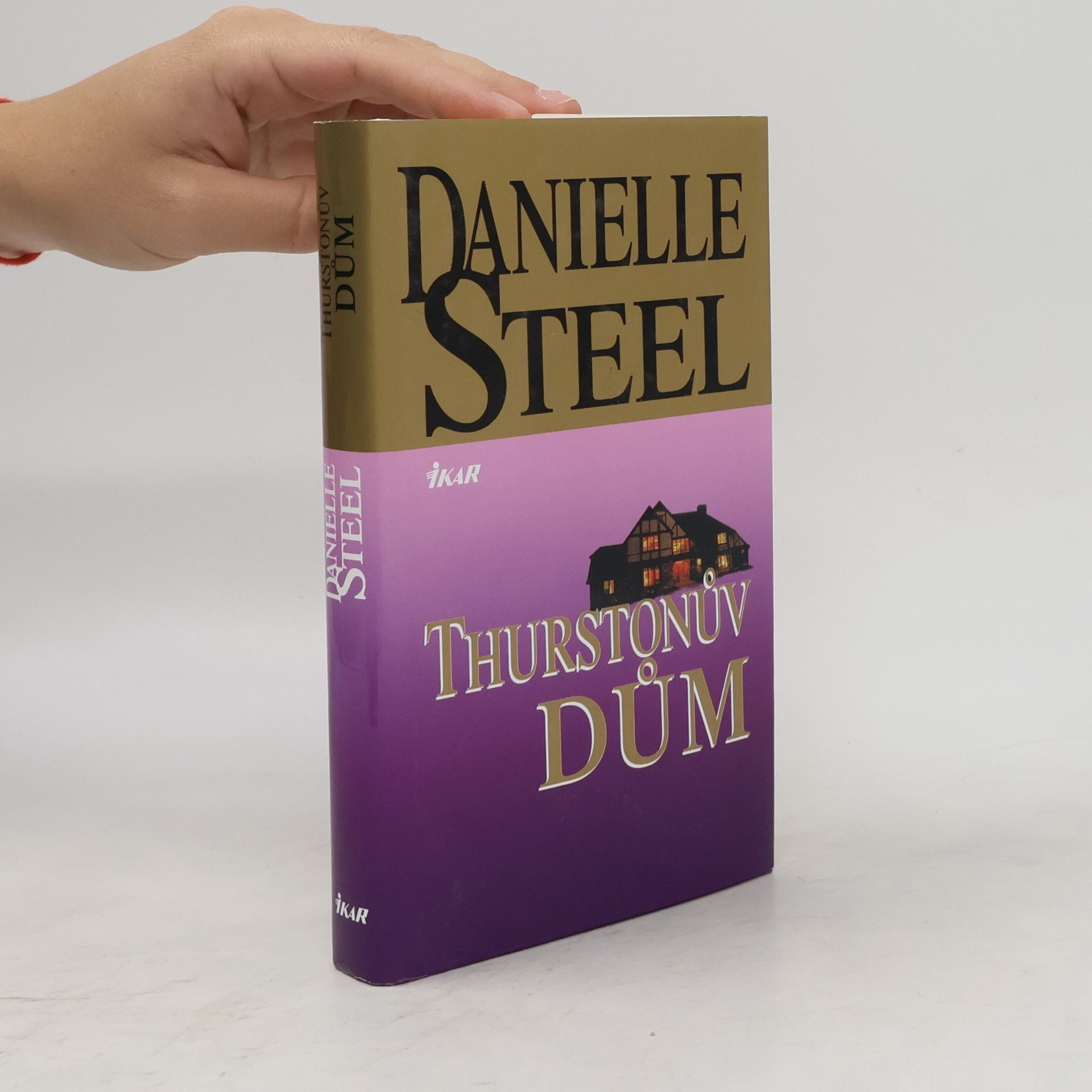 Danielle Steel Thurstonův dům