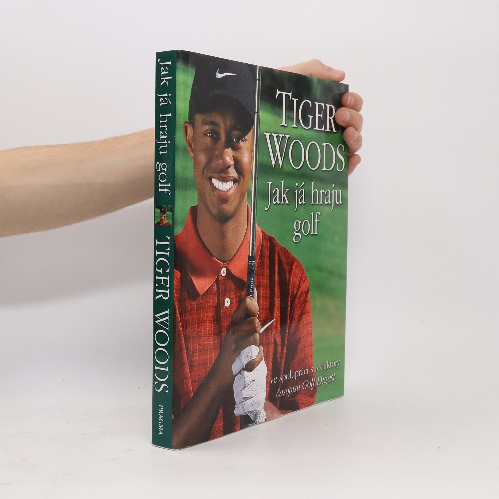 Tiger Woods Jak já hraju golf