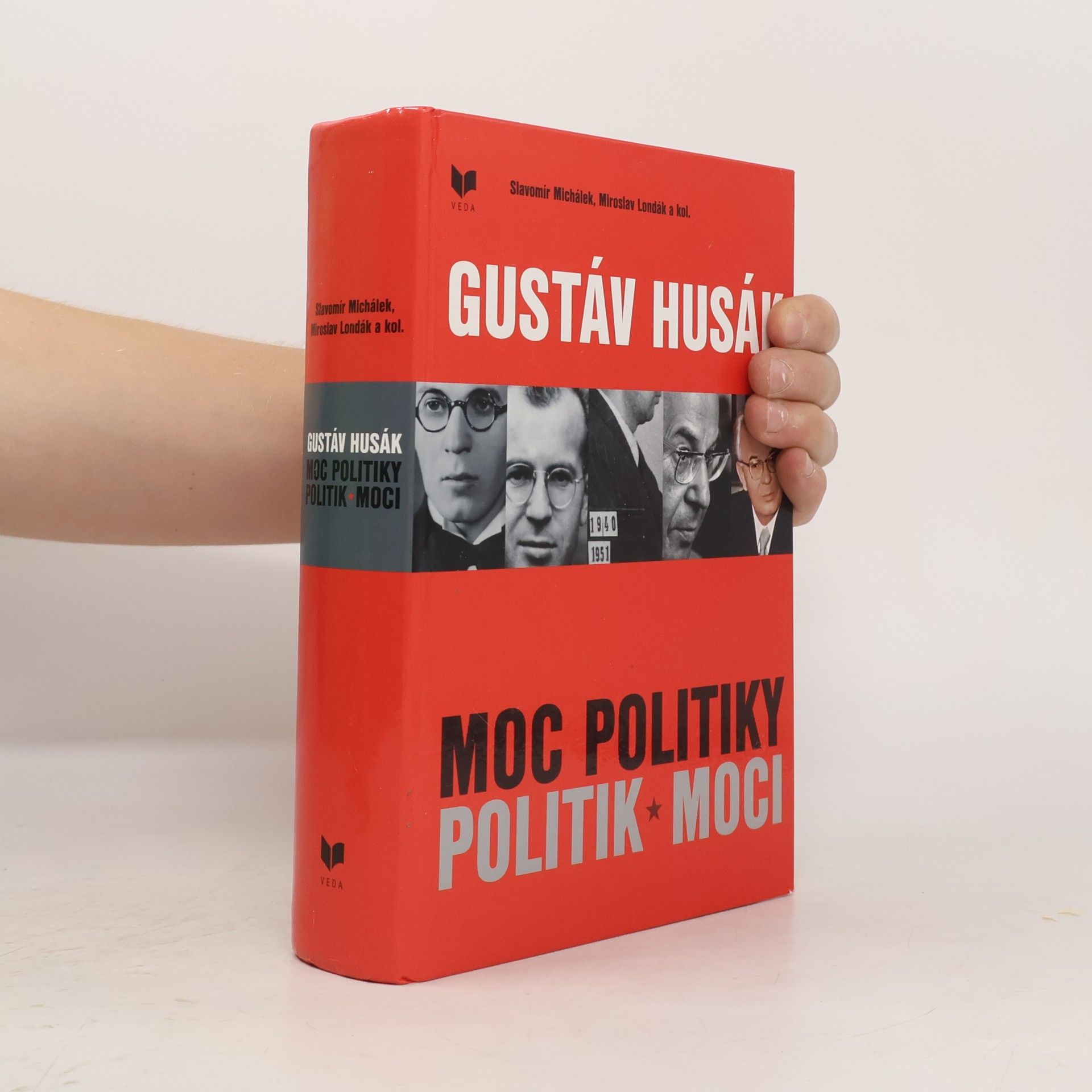Slavomír Michálek Gustáv Husák – moc politiky, politik moci