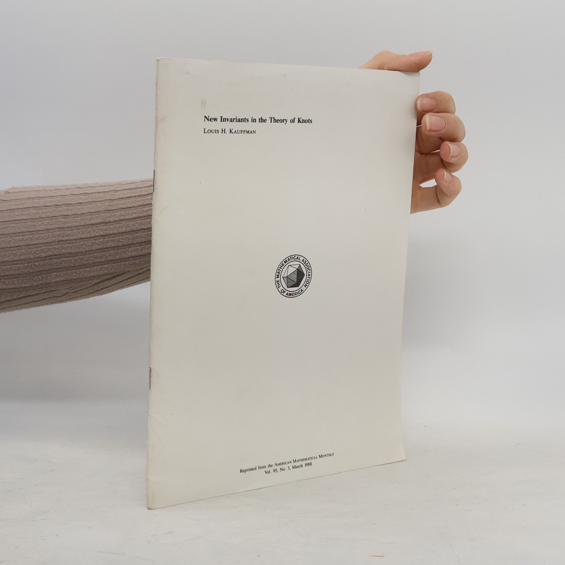 Louis H. Kauffman New Invariants in the Theory of Knots Vol. 95. No. 3