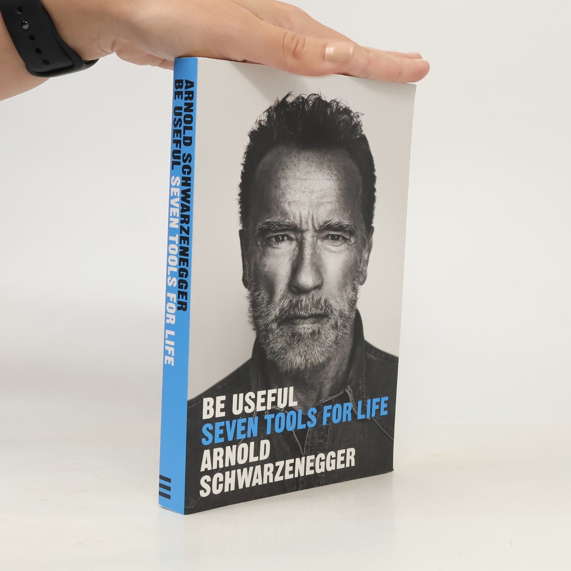 Arnold Schwarzenegger Be Useful