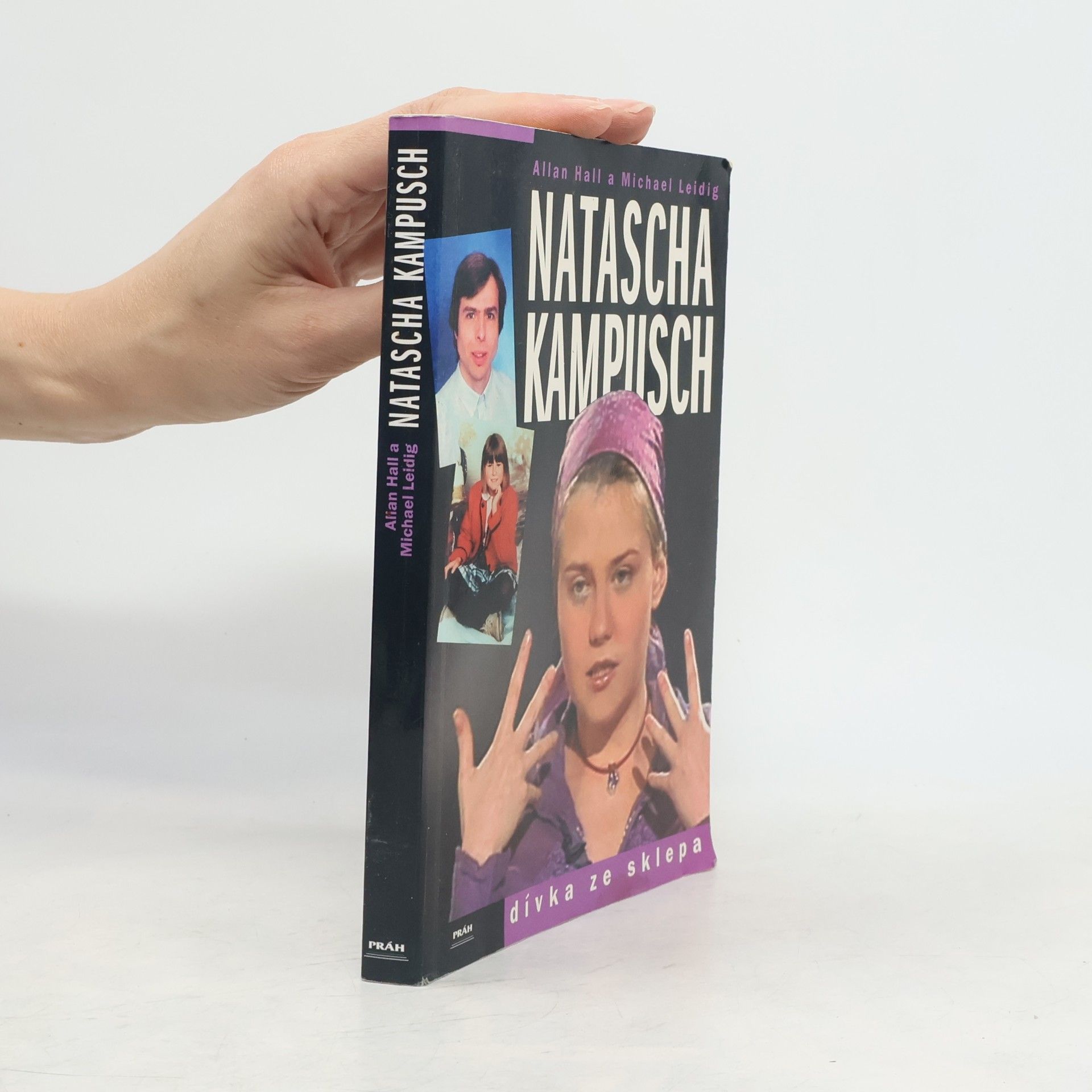 Michael Leidig Natascha Kampusch. Dívka ze sklepa