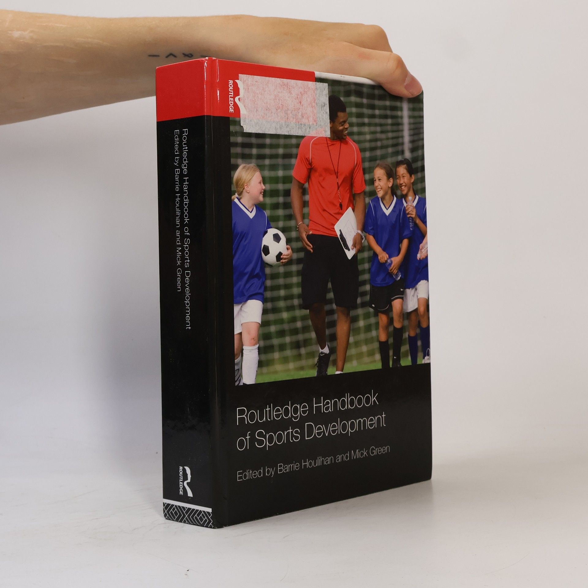 Barrie Houlihan Routledge International Handbooks: Routledge Handbook of Sports Development