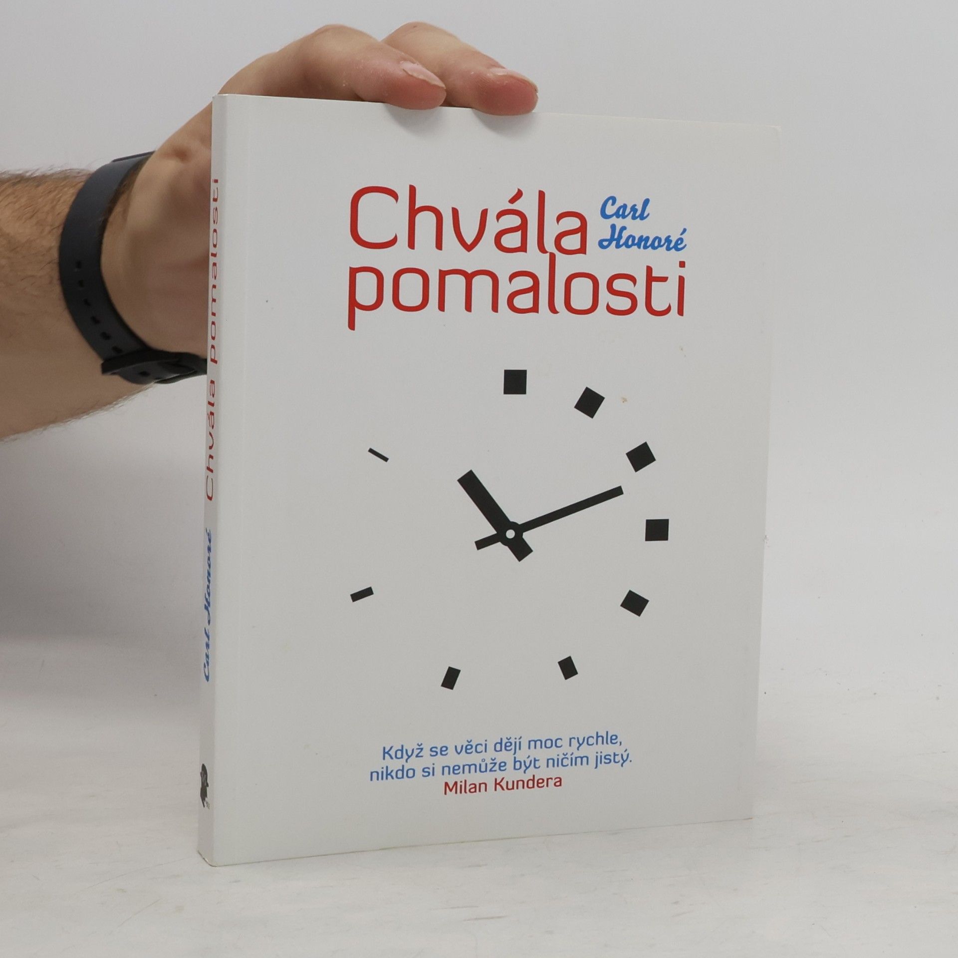 Carl Honoré Chvála pomalosti. Jak celosvětové hnutí vyzývá na souboj kult rychlosti