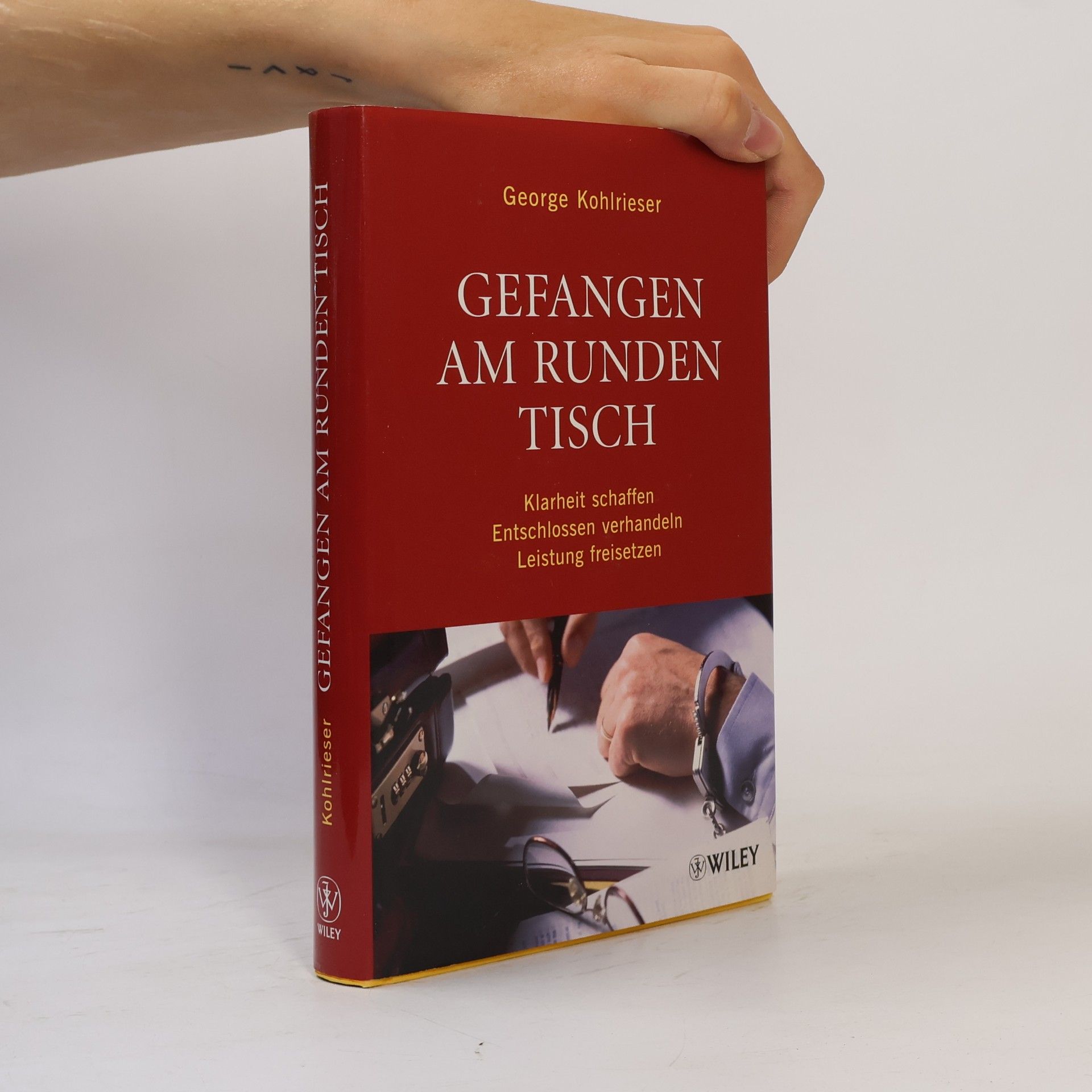 George Kohlrieser Gefangen am runden Tisch