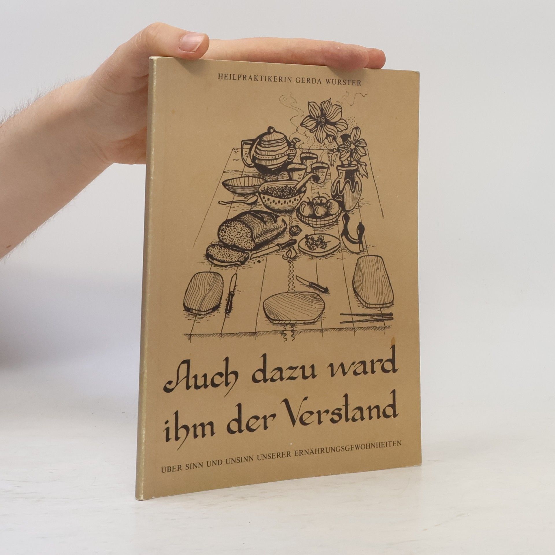 Gerda Wurster Auch dazu ward ihm der Verstand