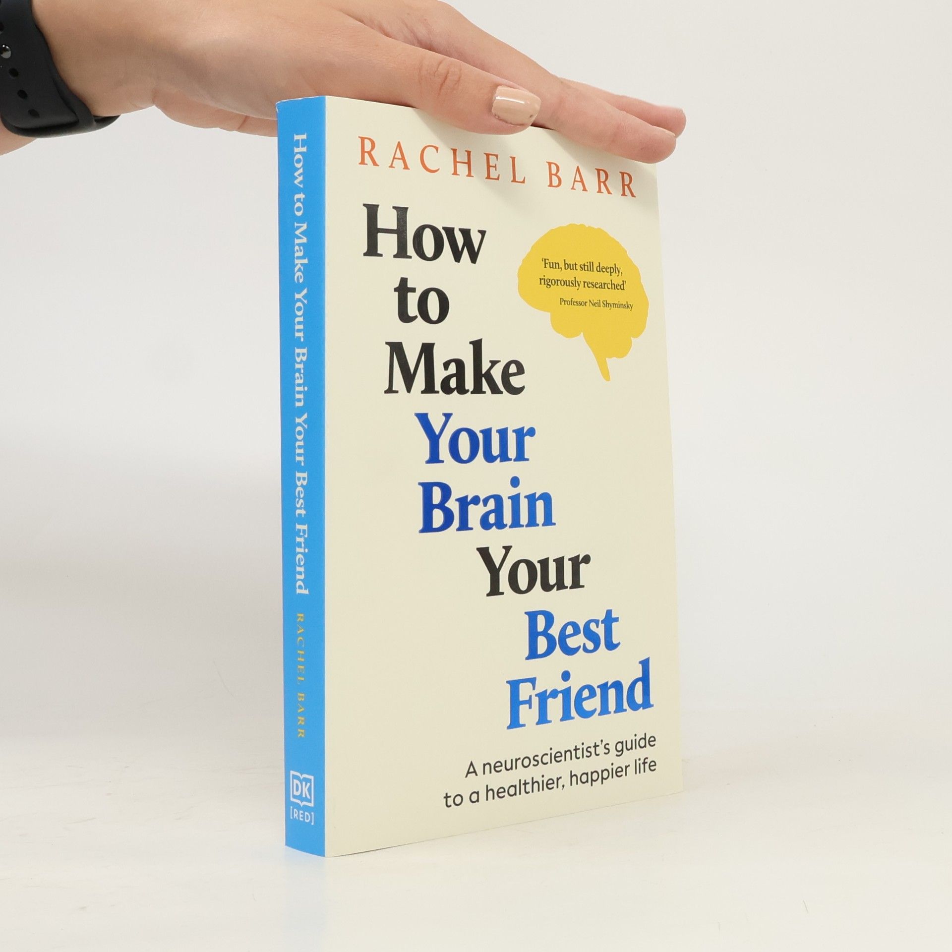 Rachel Barr How to Make Your Brain Your Best Friend