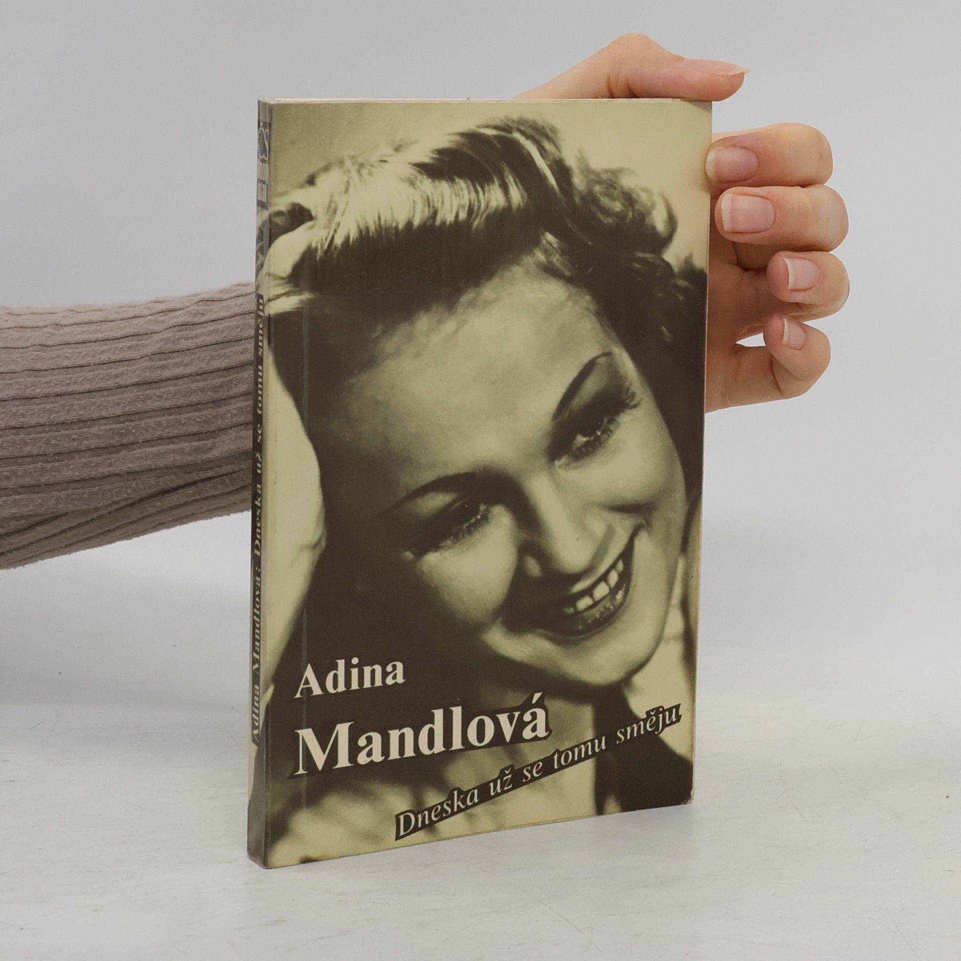 Adina Mandlová Adina Mandlová. Dneska už se tomu směju