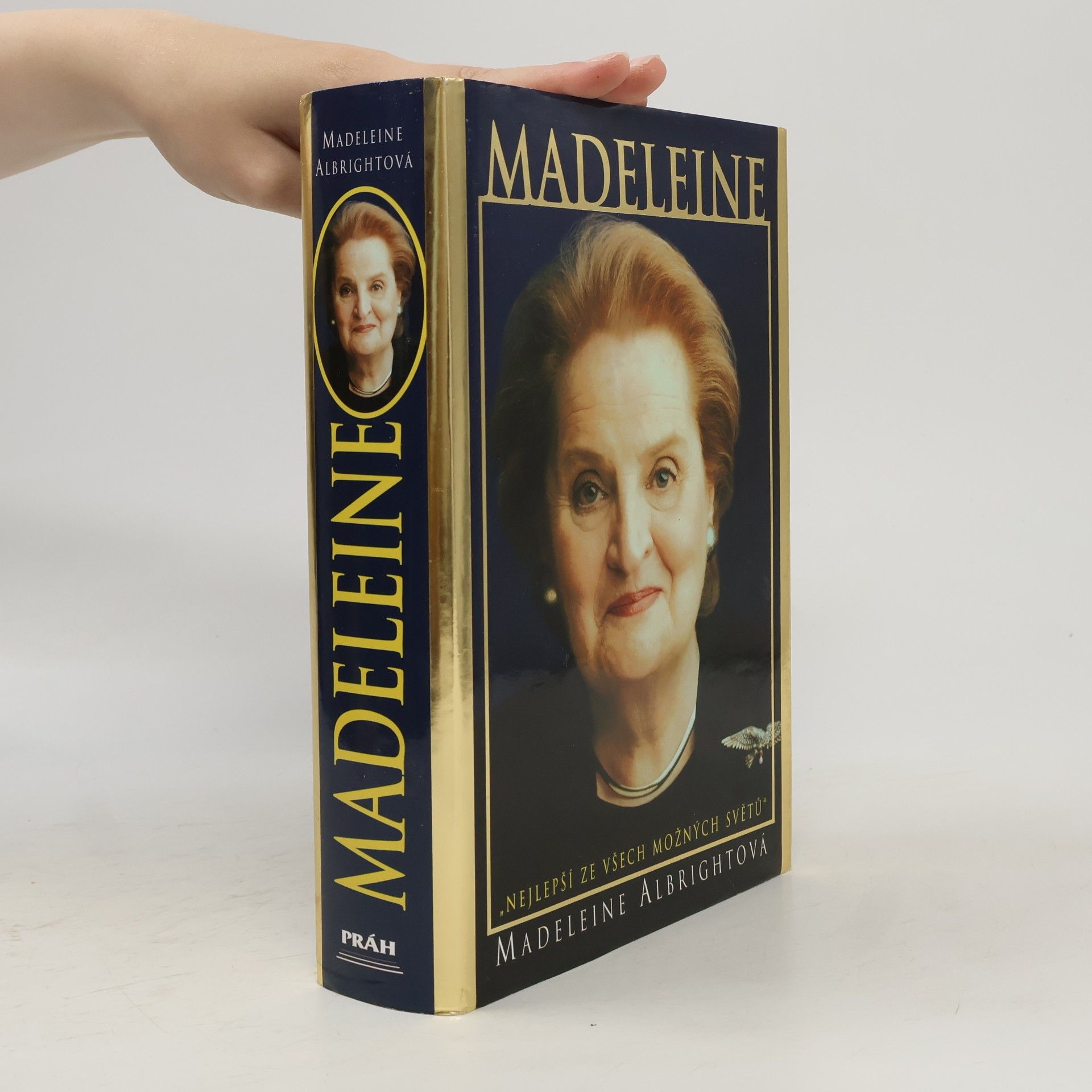Madeleine Albright Madeleine. "Nejlepší ze všech možných světů"