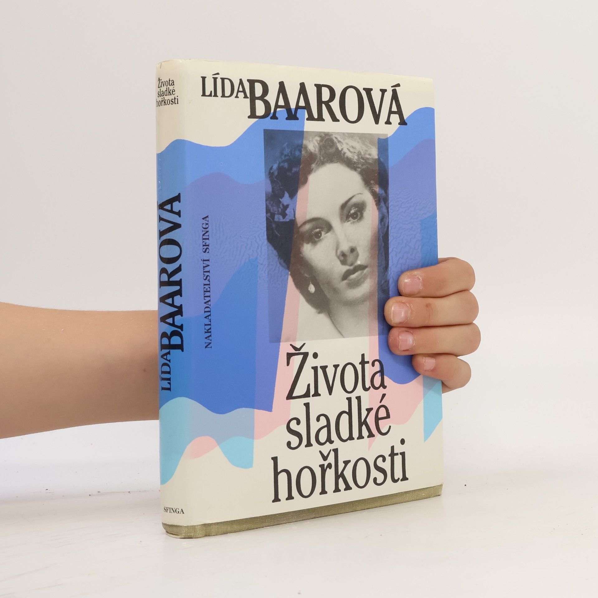 Lída Baarová Života sladké hořkosti