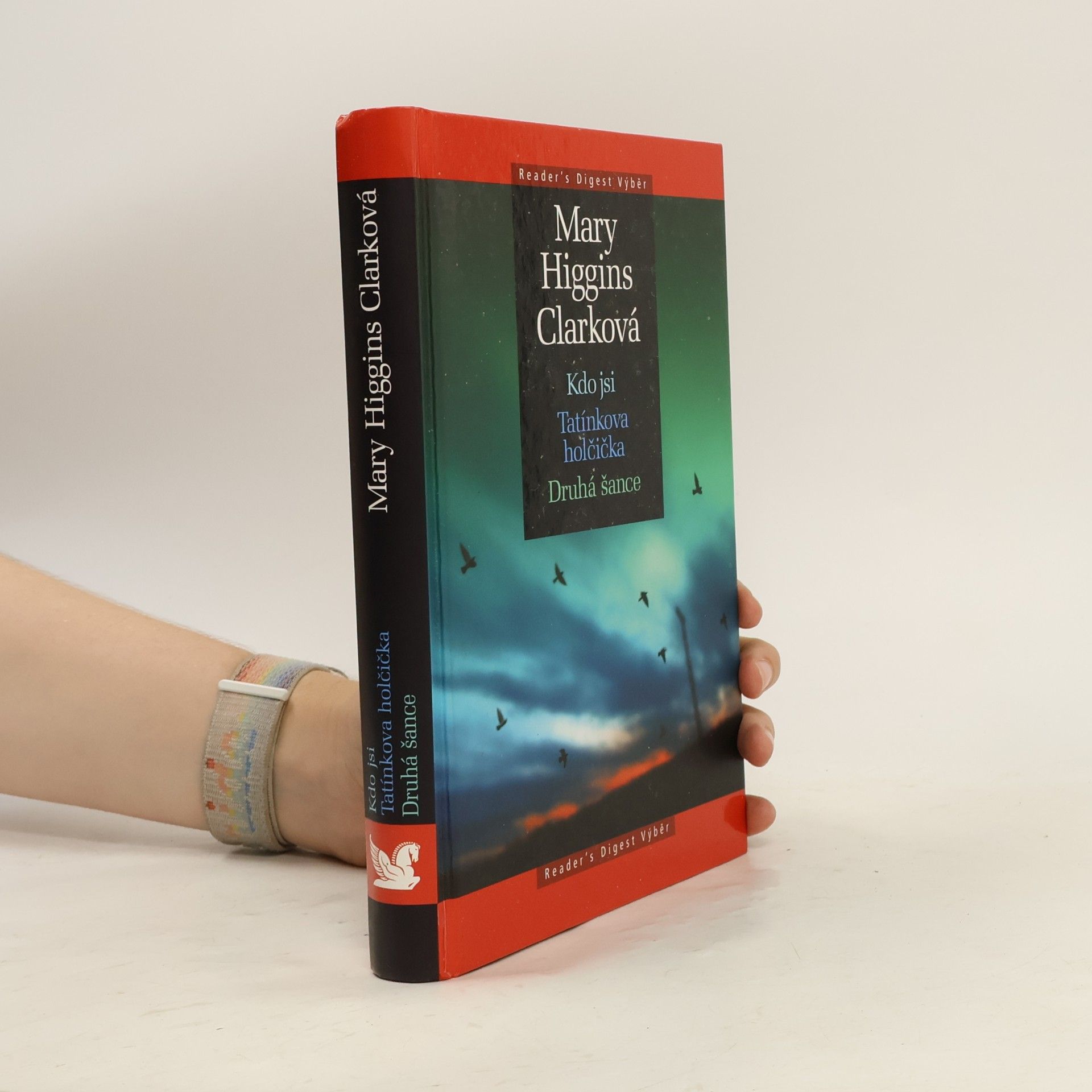 Mary Higgins Clark Kdo jsi ; Tatínkova holčička ; Druhá šance