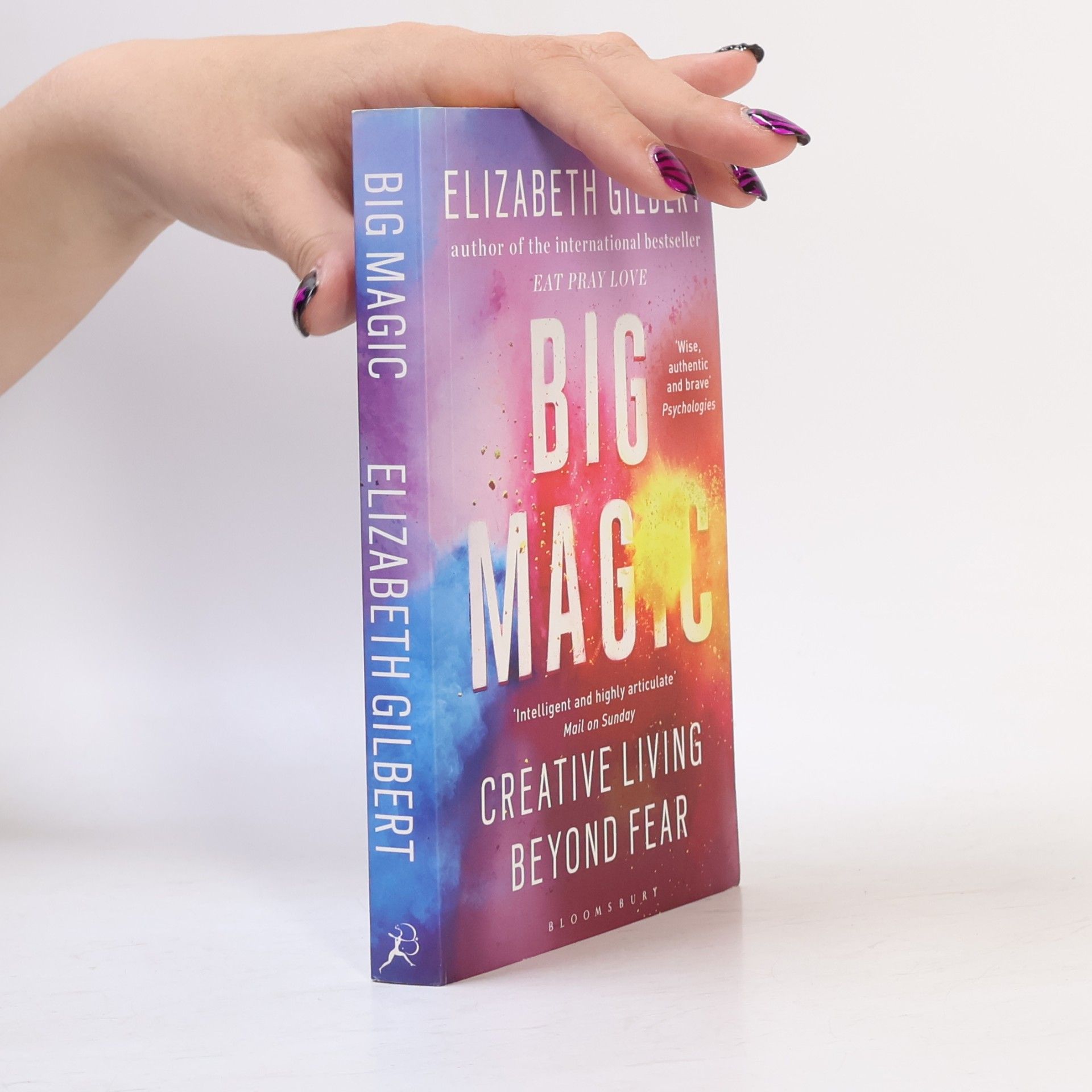 Elizabeth Gilbert Big magic : creative living beyond fear