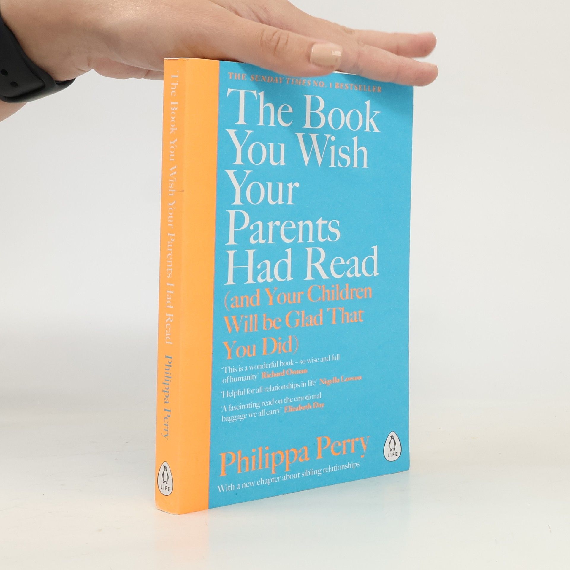 Philippa Perry The Book You Wish Your Parents Had Read (And Your Children Will Be Glad That You Did)