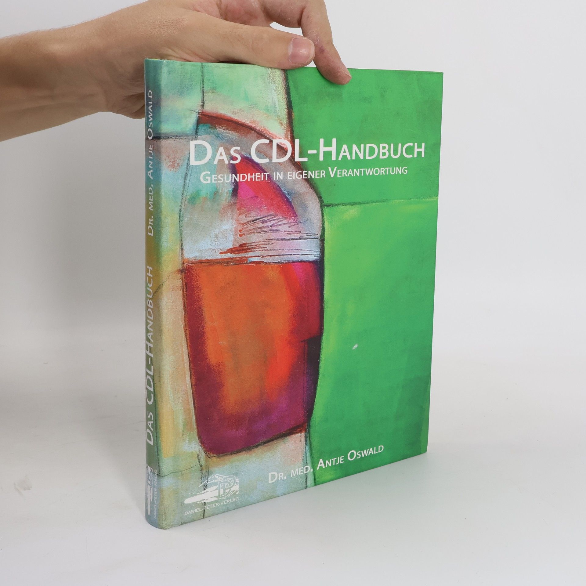 Antje Oswald Das CDL-Handbuch : Gesundheit in eigener Verantwortung