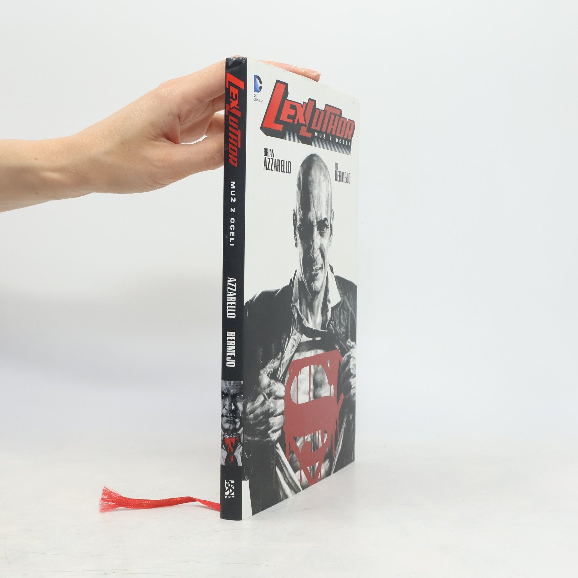 Brian Azzarello Lex Luthor. Muž z oceli