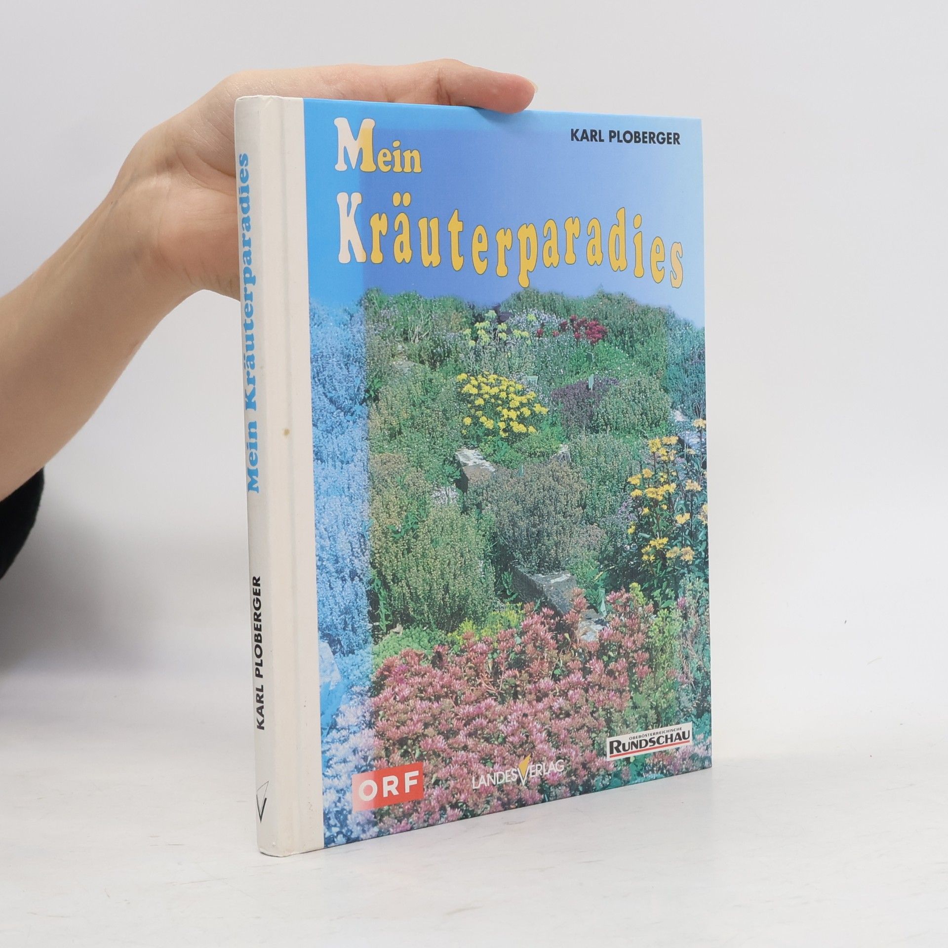 Karl Ploberger Mein Kräuterparadies
