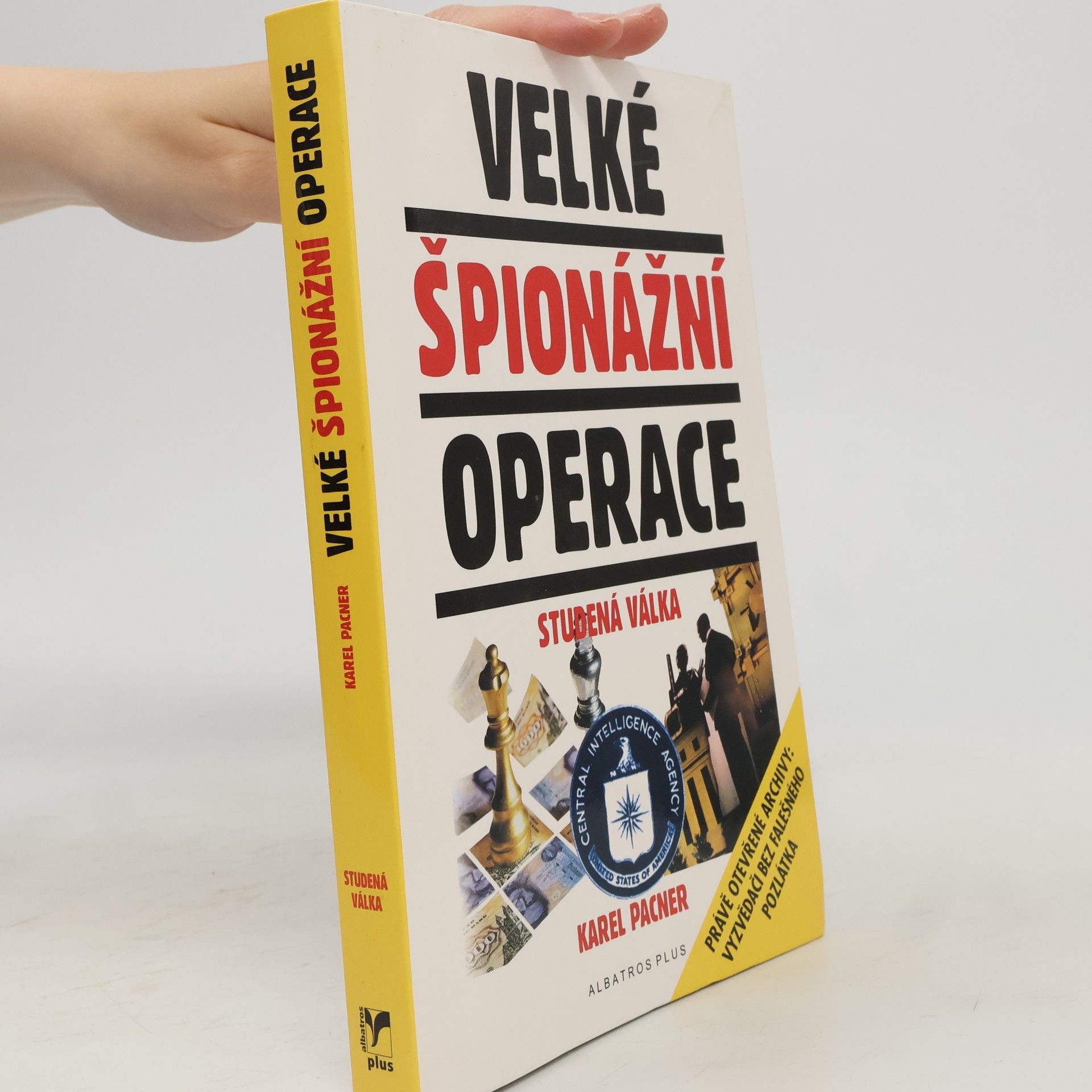 Karel Pacner Velké špionážní operace : studená válka