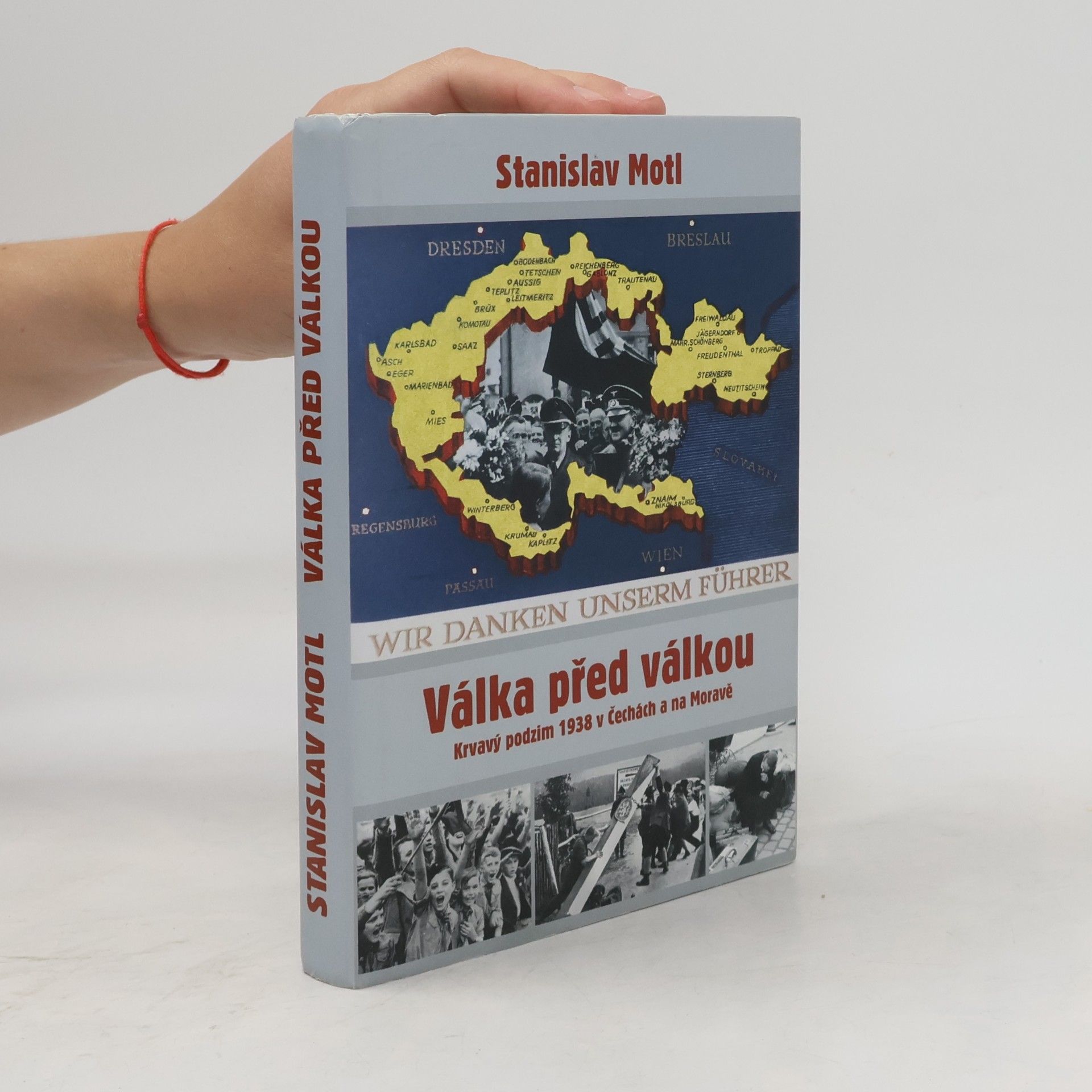 Stanislav Motl Válka před válkou. Krvavý podzim 1938 v Čechách a na Moravě