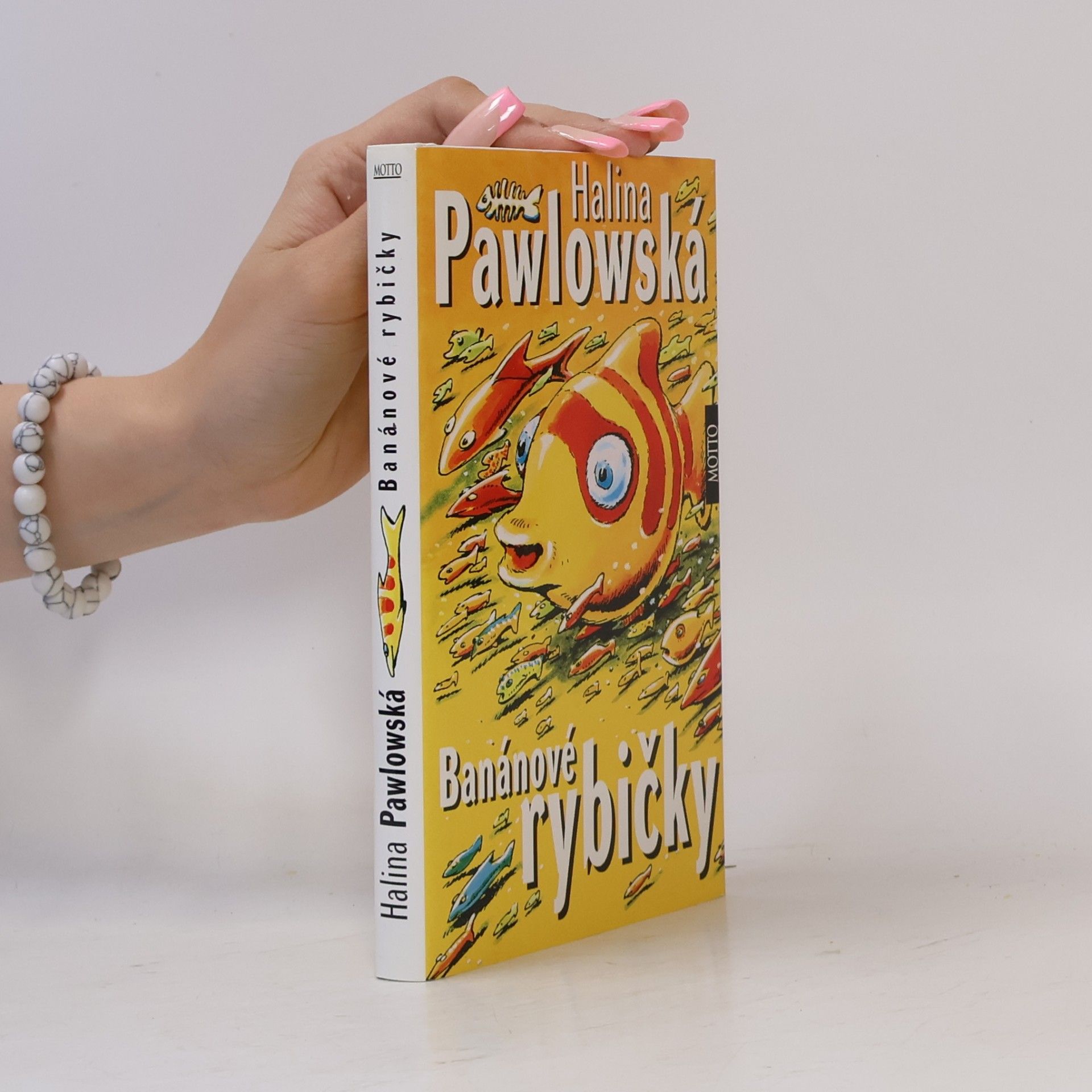 Halina Pawlowská Banánové rybičky