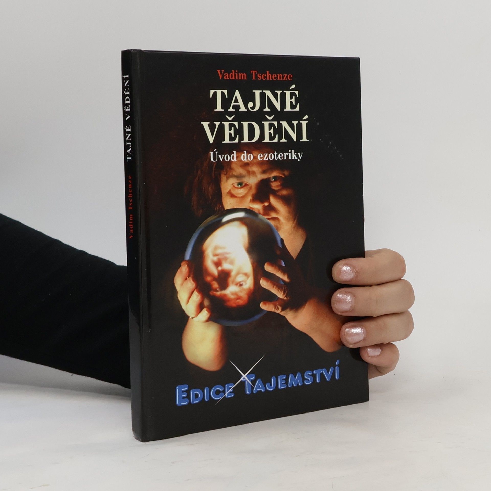 Vadim Tschenze Tajné vědění - Úvod do ezoteriky