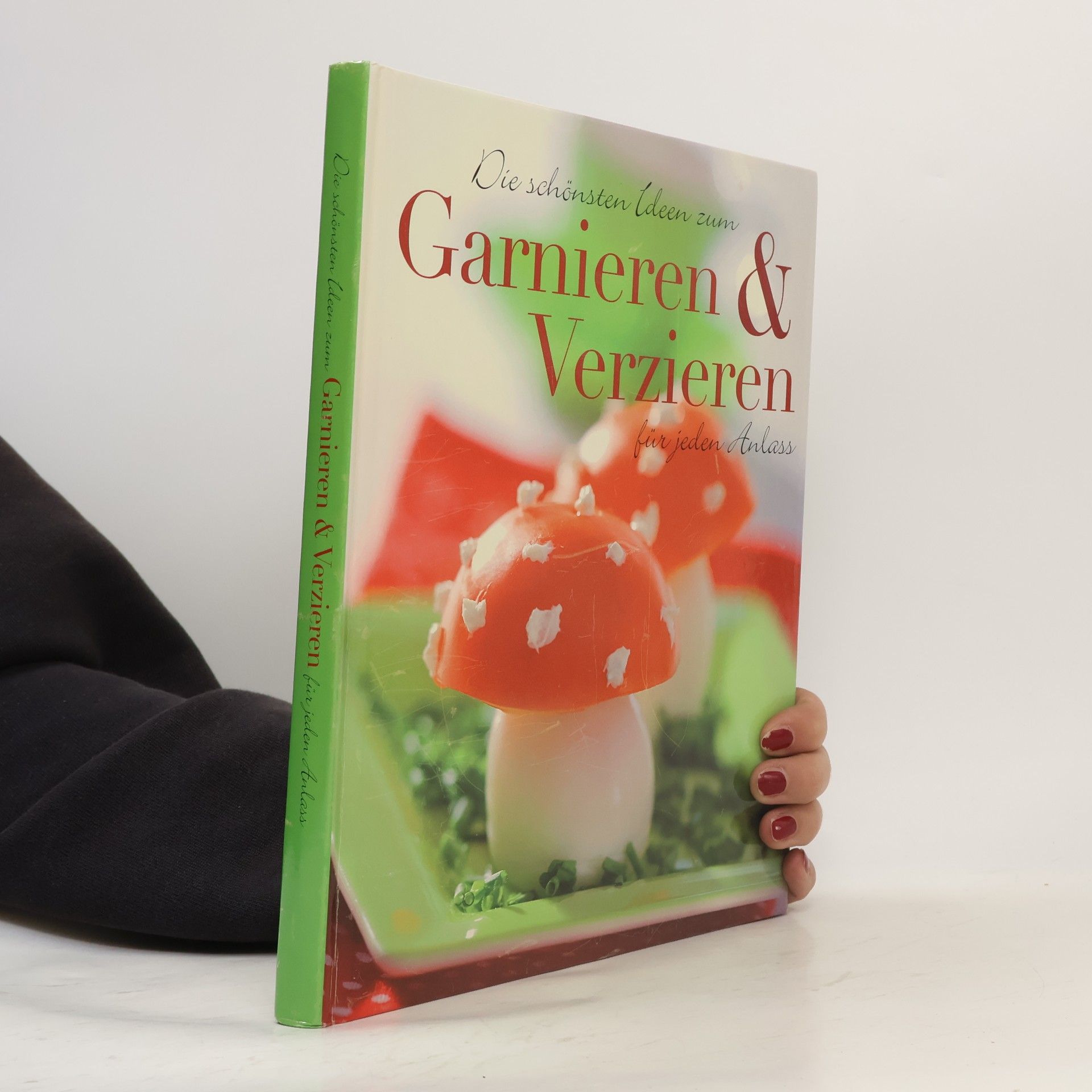 Sylvia Winnewisser Die schönsten Ideen zum Garnieren & Verzieren für jeden Anlass