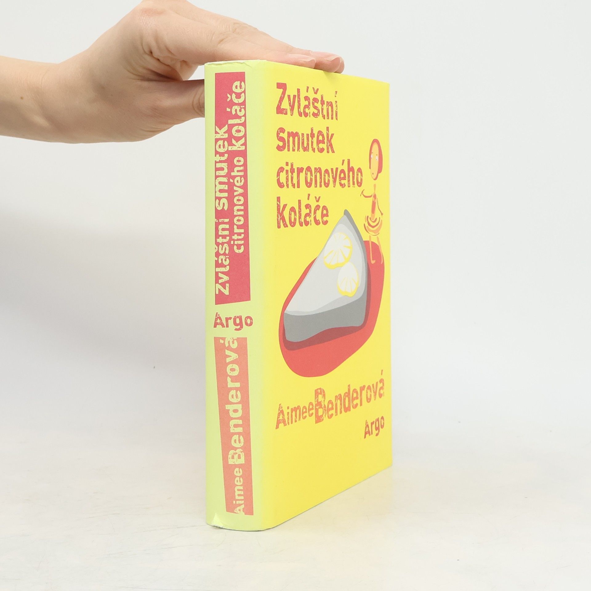 Aimee Bender Zvláštní smutek citronového koláče