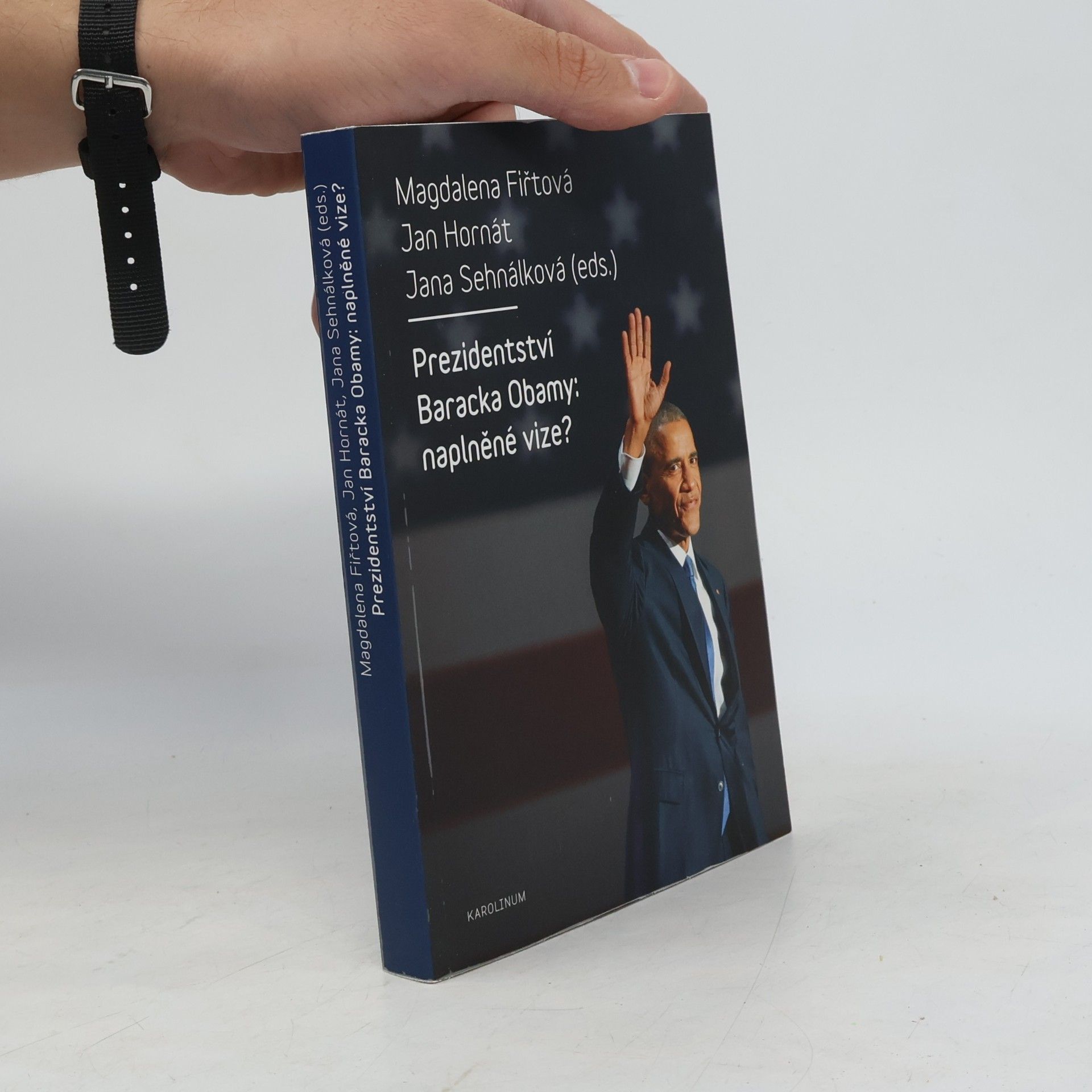 Various authors Prezidentství Baracka Obamy: naplněné vize?