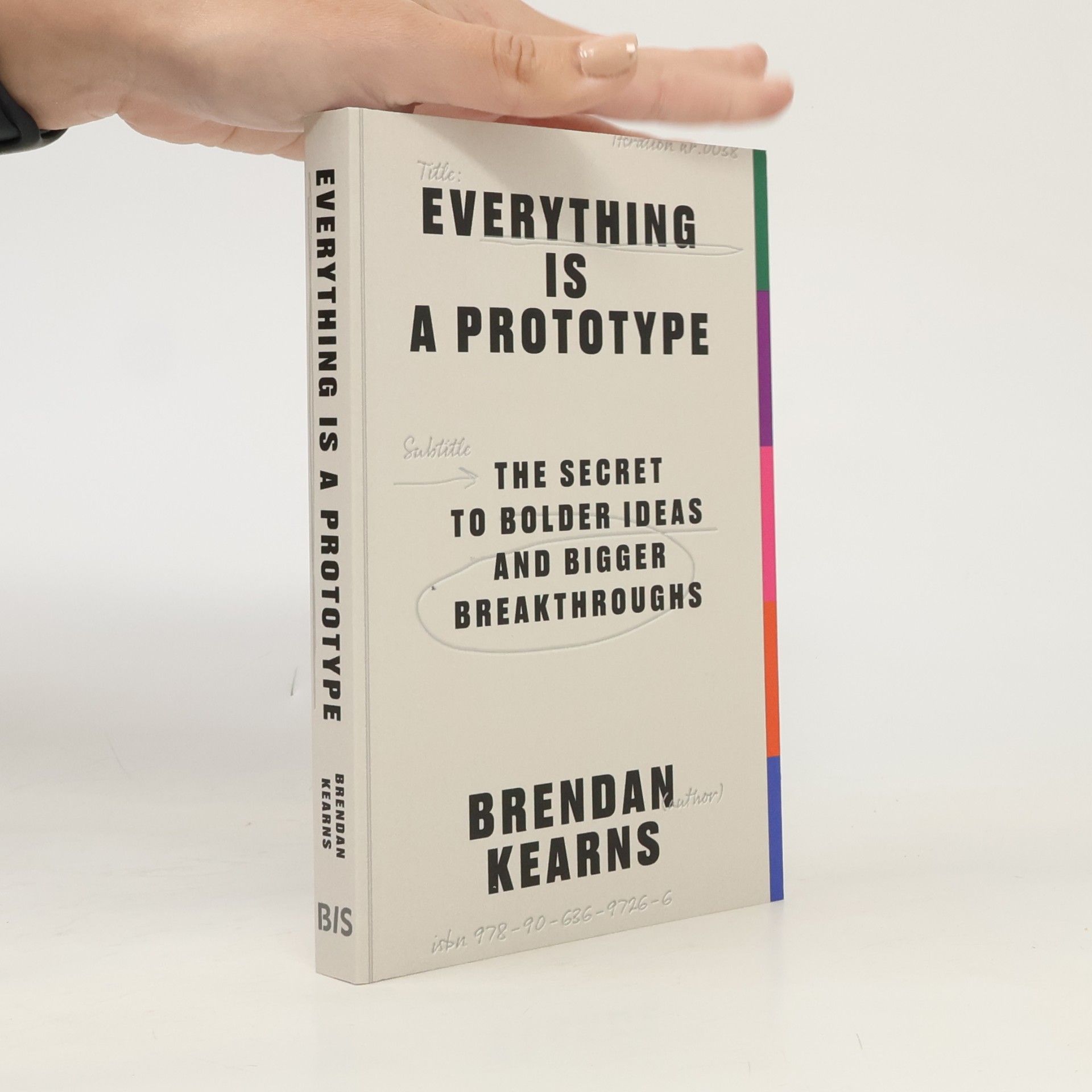 Brendan Kearns Everything Is a Prototype