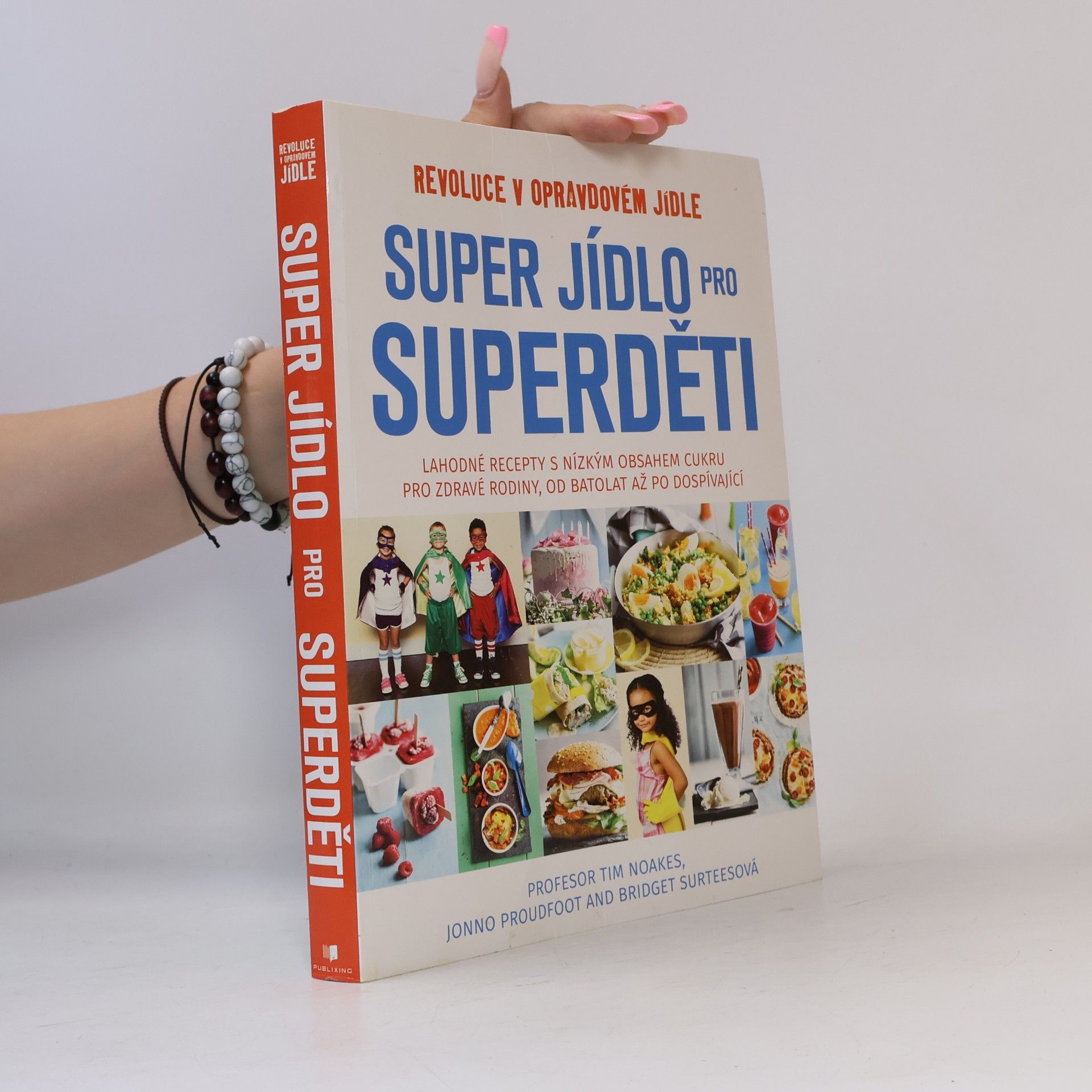 Timothy Noakes Super jídlo pro superděti. Revoluce v opravdovém jídle