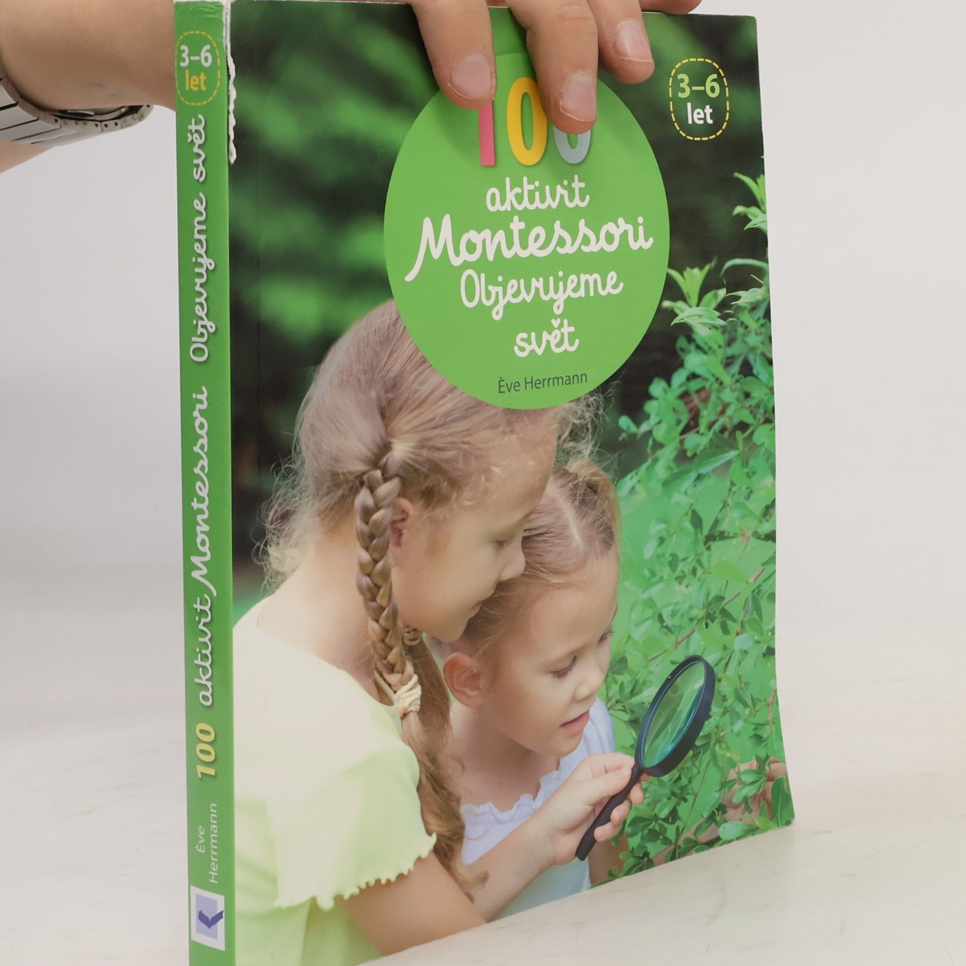 Ève Herrmann 100 aktivit Montessori: Objevujeme svět