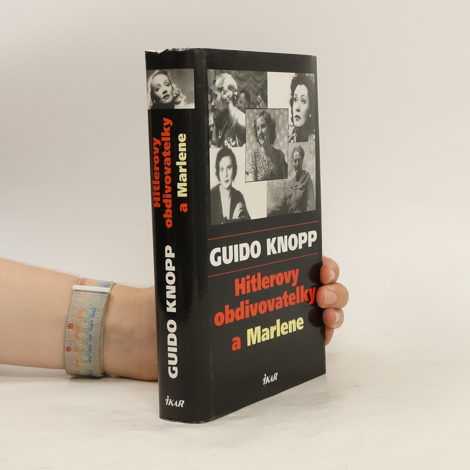Guido Friedrich Knopp Hitlerovy obdivovatelky a Marlene