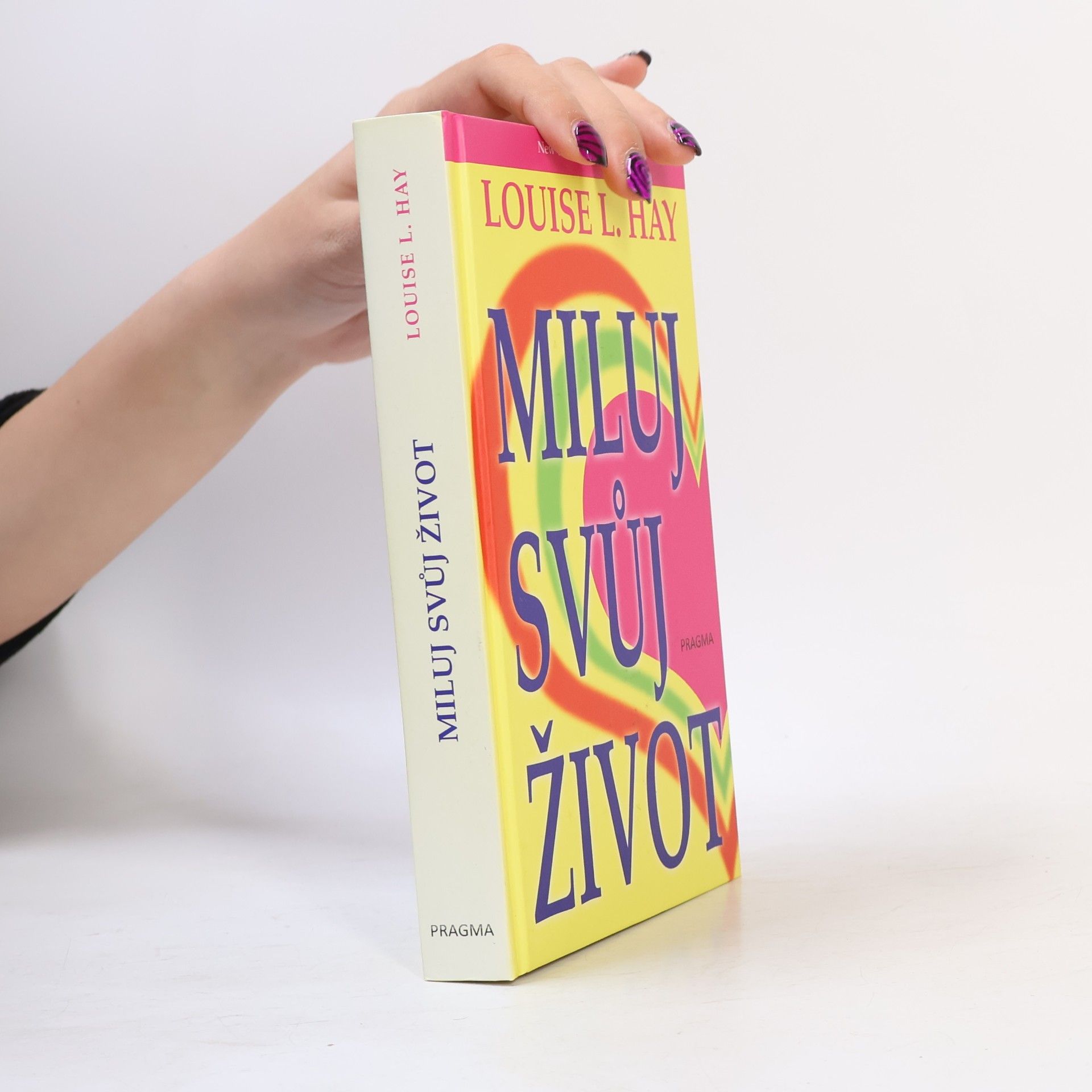 Louise Lynn Hay Miluj svůj život