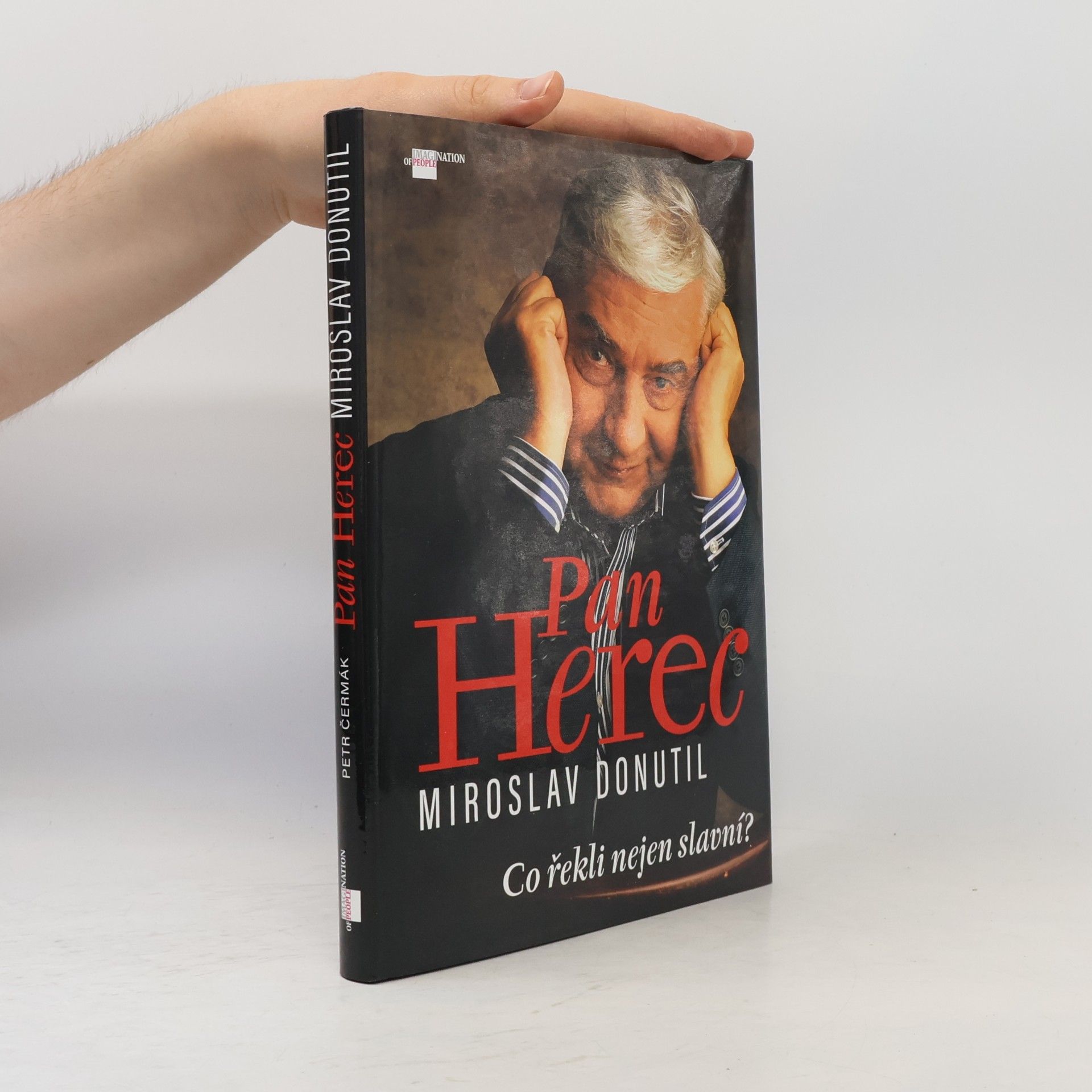 Petr Čermák Pan herec Miroslav Donutil. Co řekli nejen slavní?