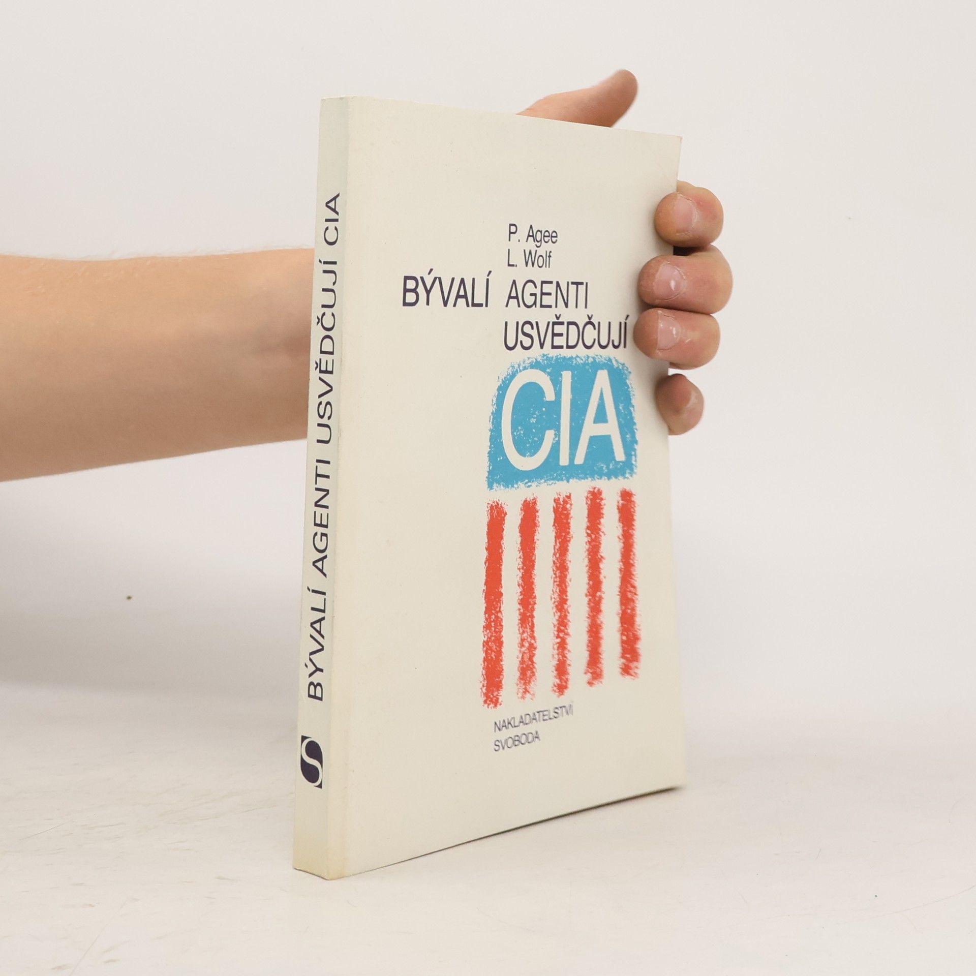 Louis Wolf Bývalí agenti usvědčují CIA