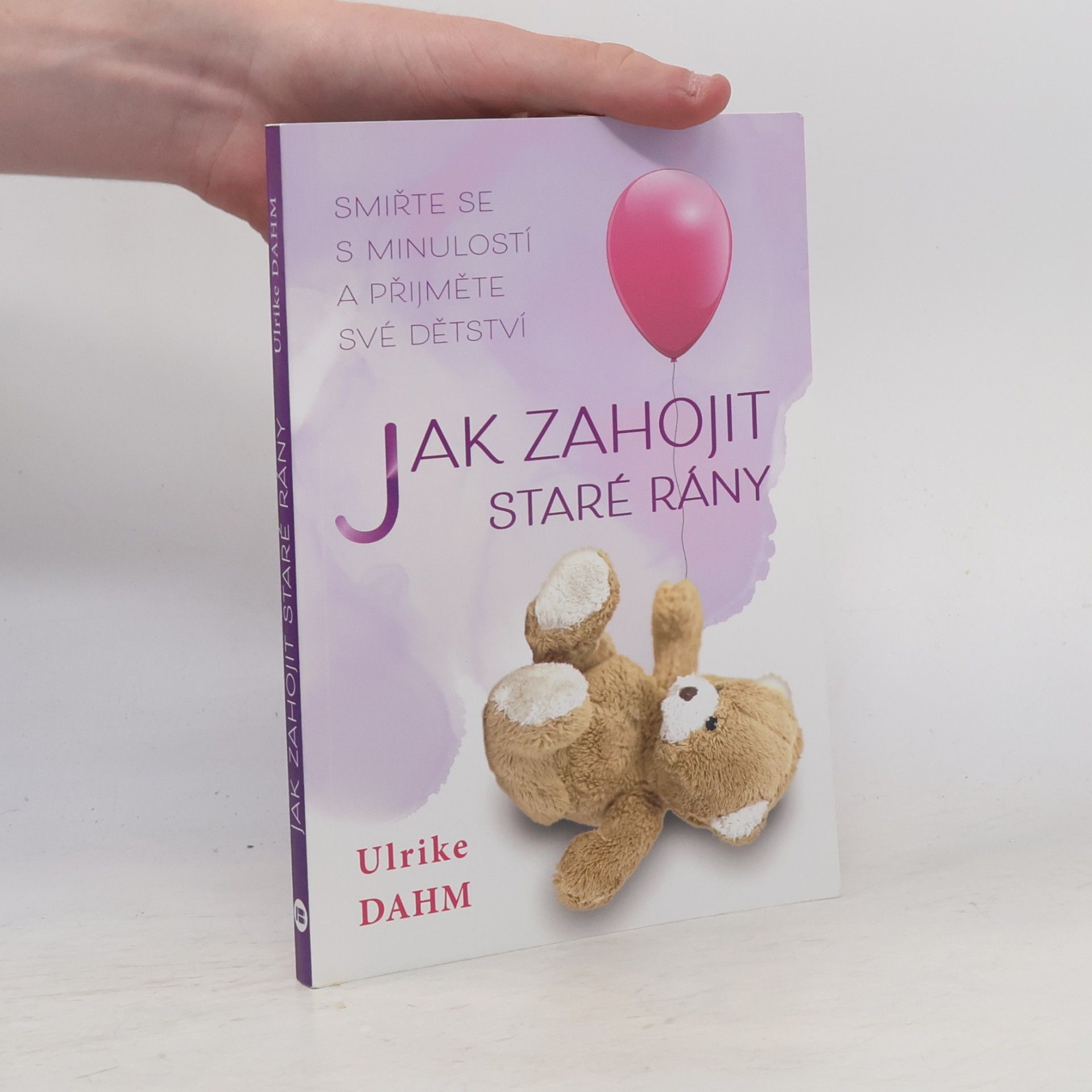 Ulrike Dahm Jak zahojit staré rány
