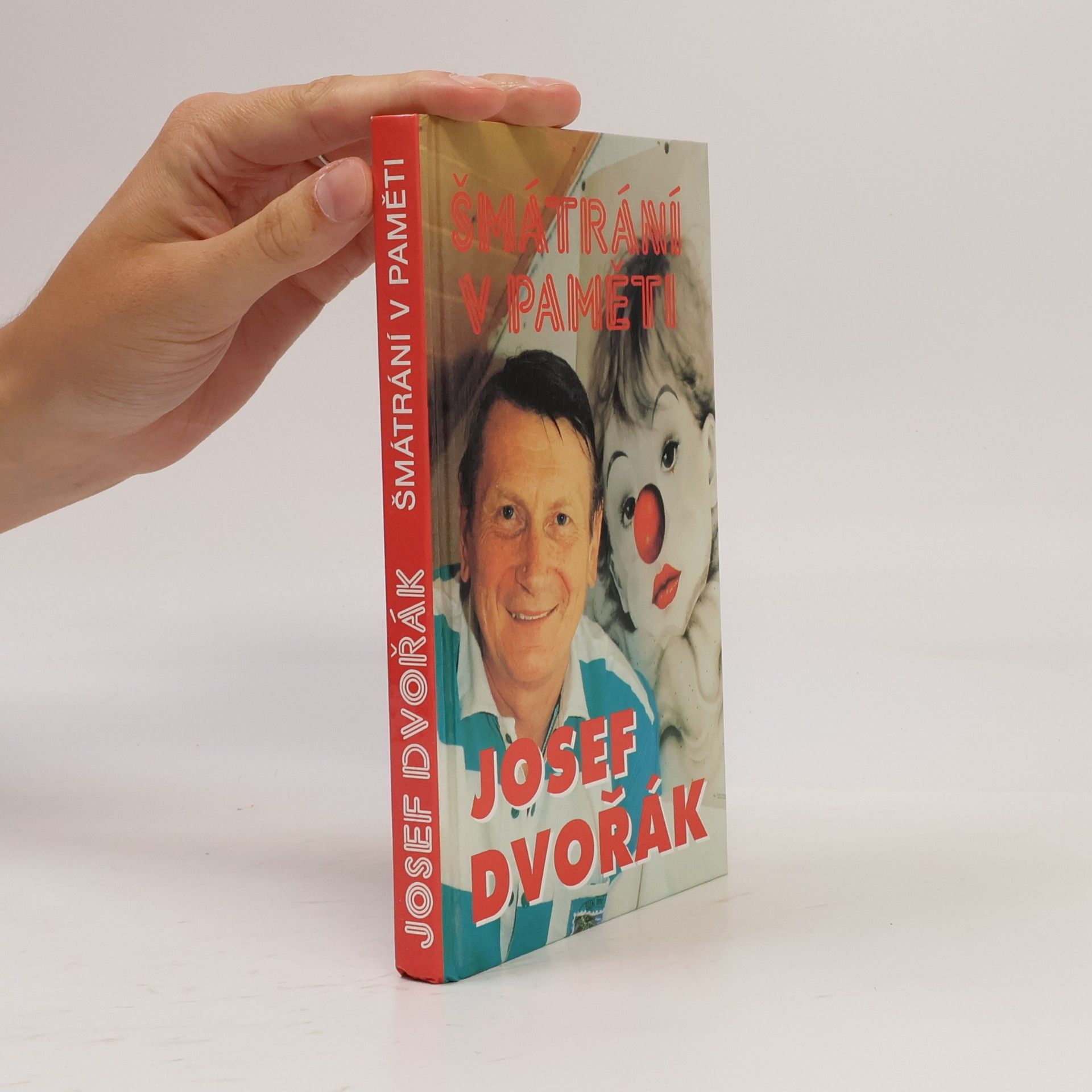 Josef Dvořák Šmátrání v paměti