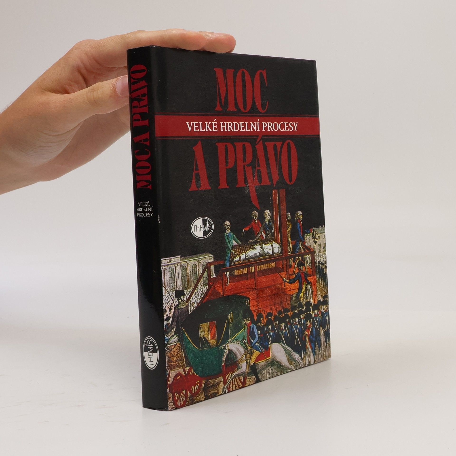 Alexander Demandt Moc a právo. Velké hrdelní procesy