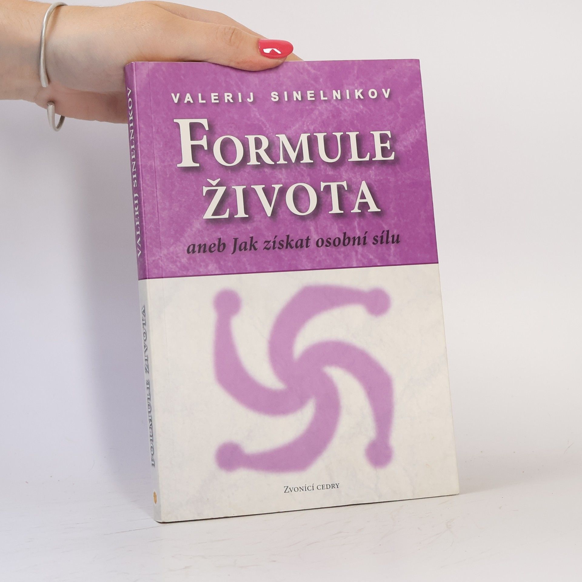 Valerij Vladimirovič Sinelnikov Formule života aneb Jak získat osobní sílu