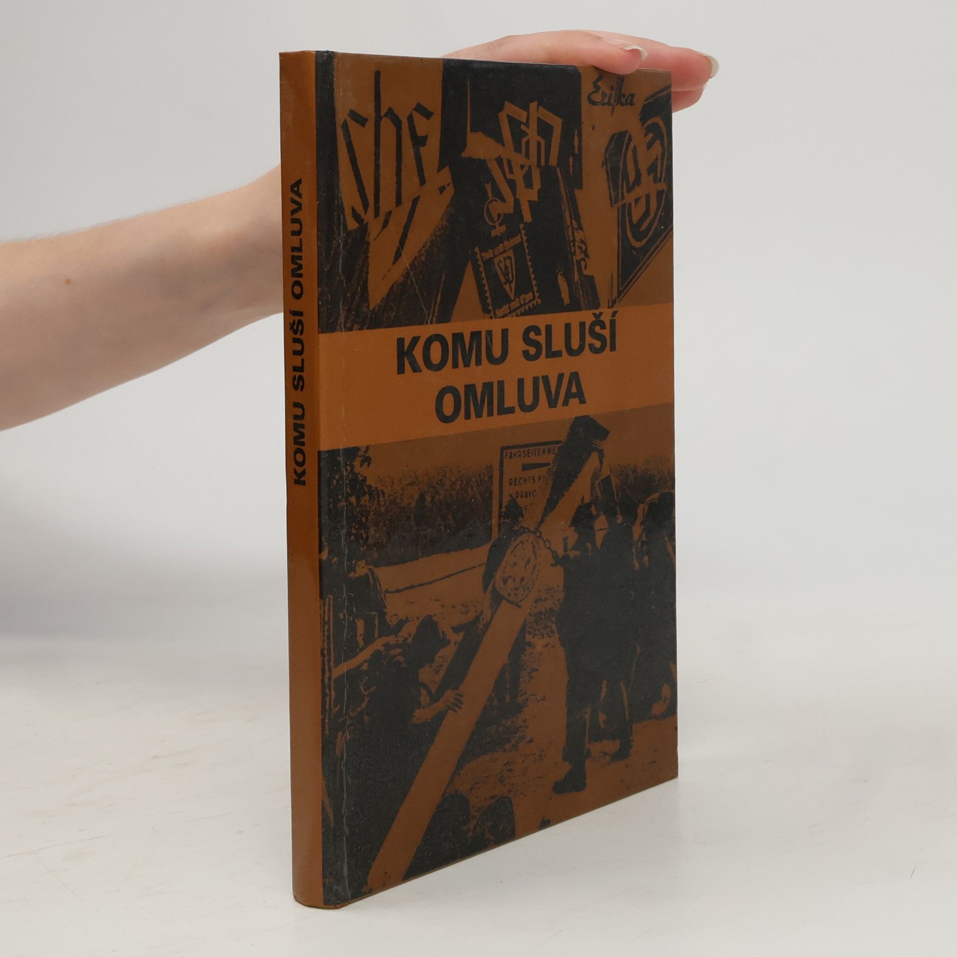Various authors Komu sluší omluva. Češi a sudetští Němci