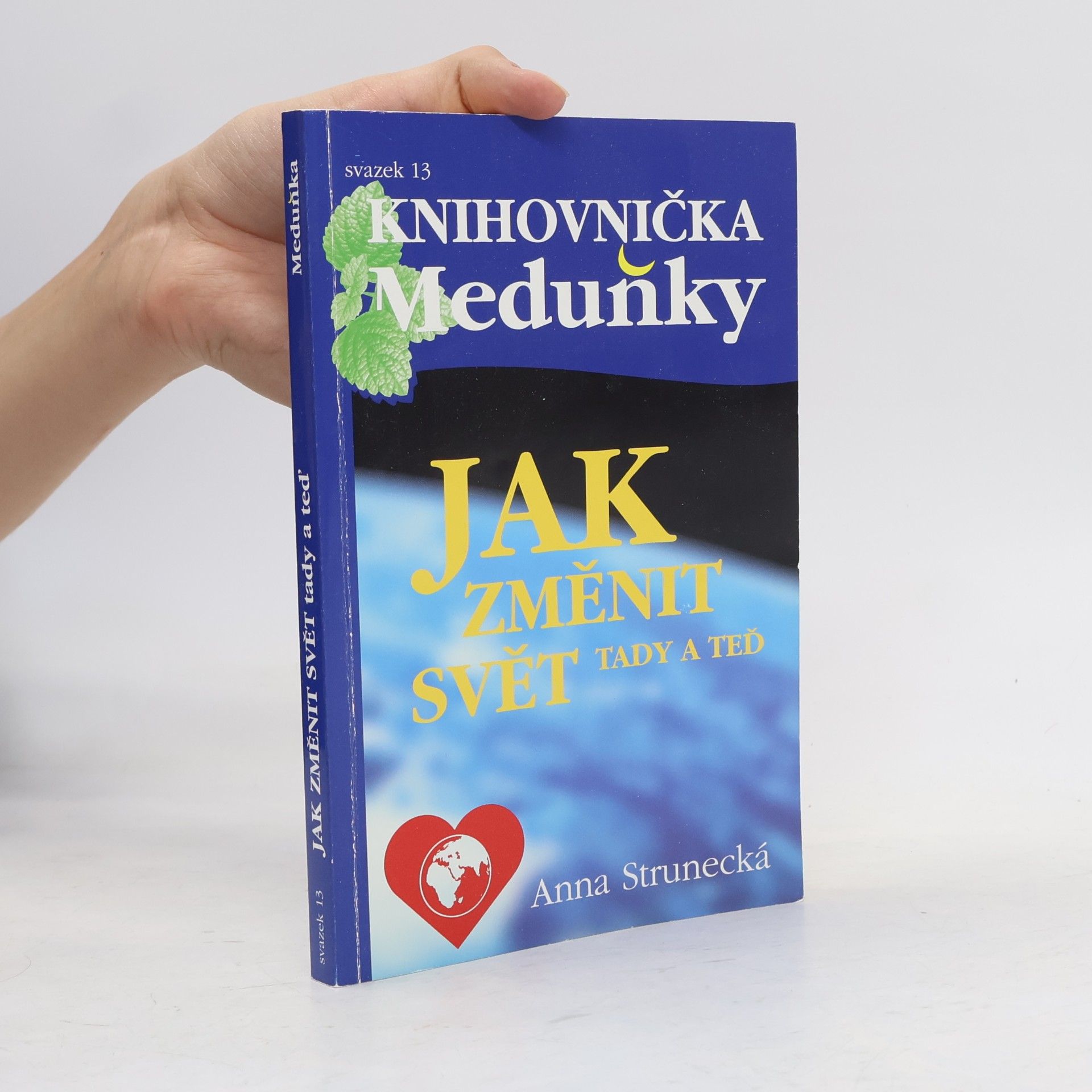 Anna Strunecká Jak změnit svět tady a teď