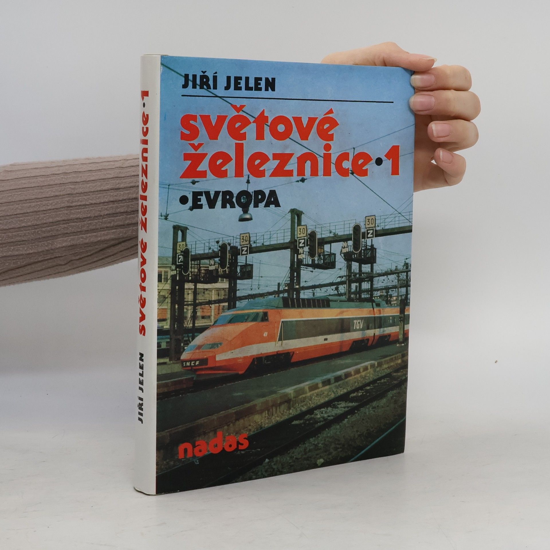 Jiří Jelen Světové železnice 1. Evropa