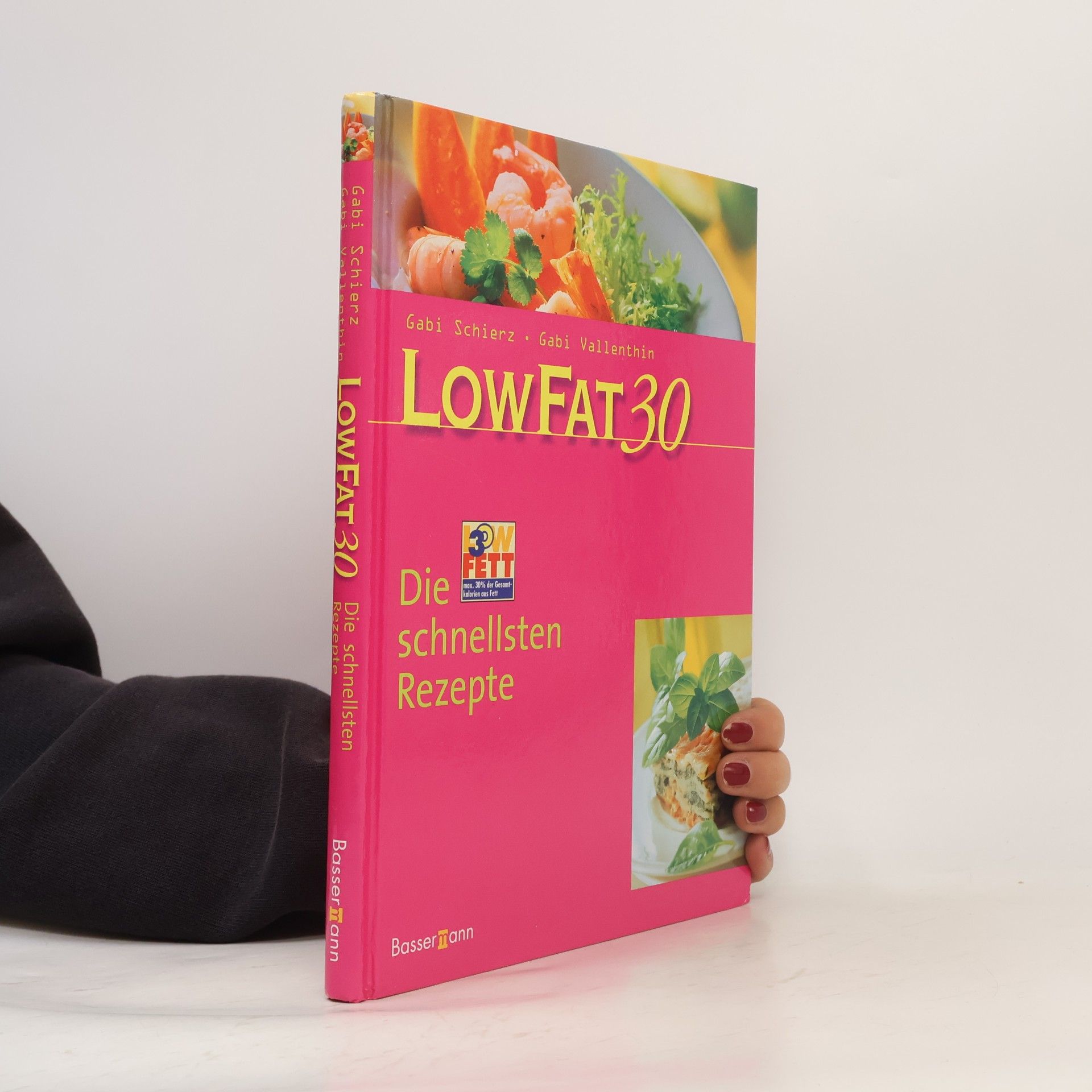 Low fat 30 - die schnellsten Rezepte