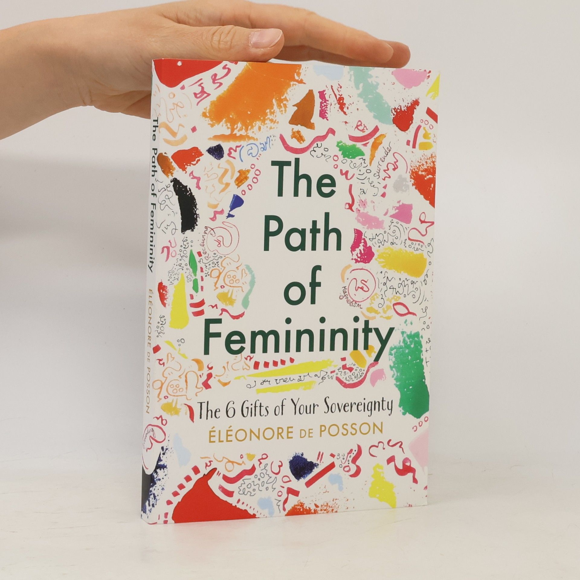 Éléonore de Posson The Path of Femininity; The 6 Gifts of Your Sovereignty