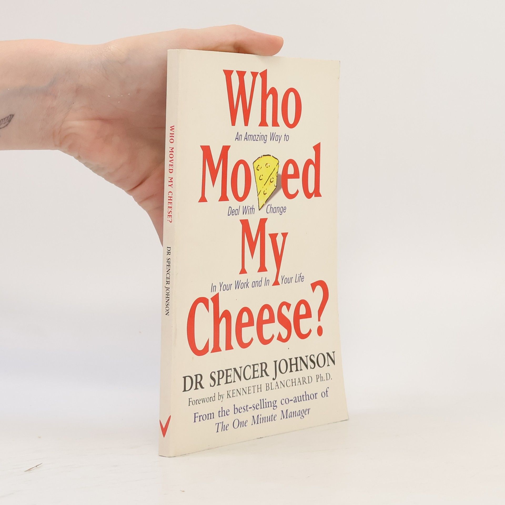 Patrick Spencer Johnson Who Moved My Cheese?
