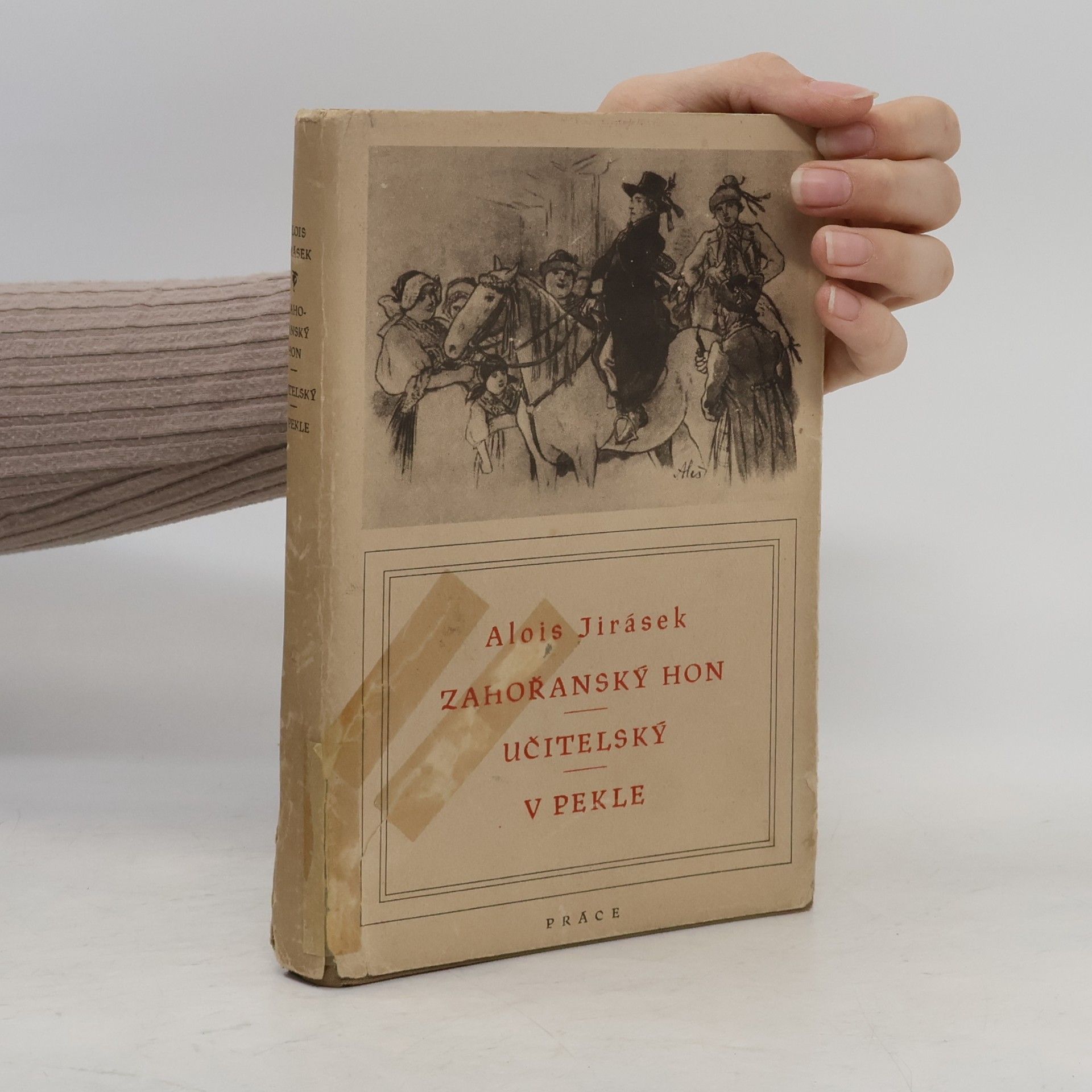 Alois Jirásek Zahořanský hon. Učitelský. V pekle