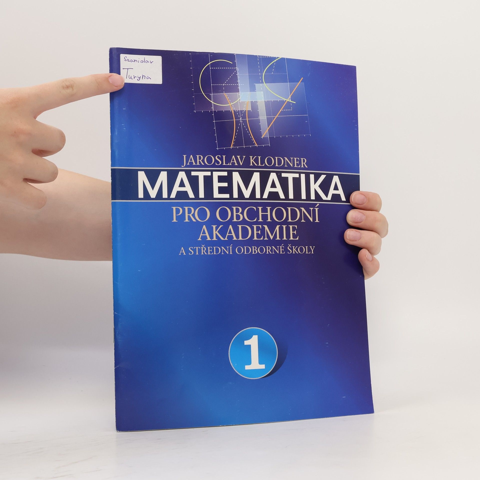 Jaroslav Klodner Matematika pro obchodní akademie a střední odborné školy 1