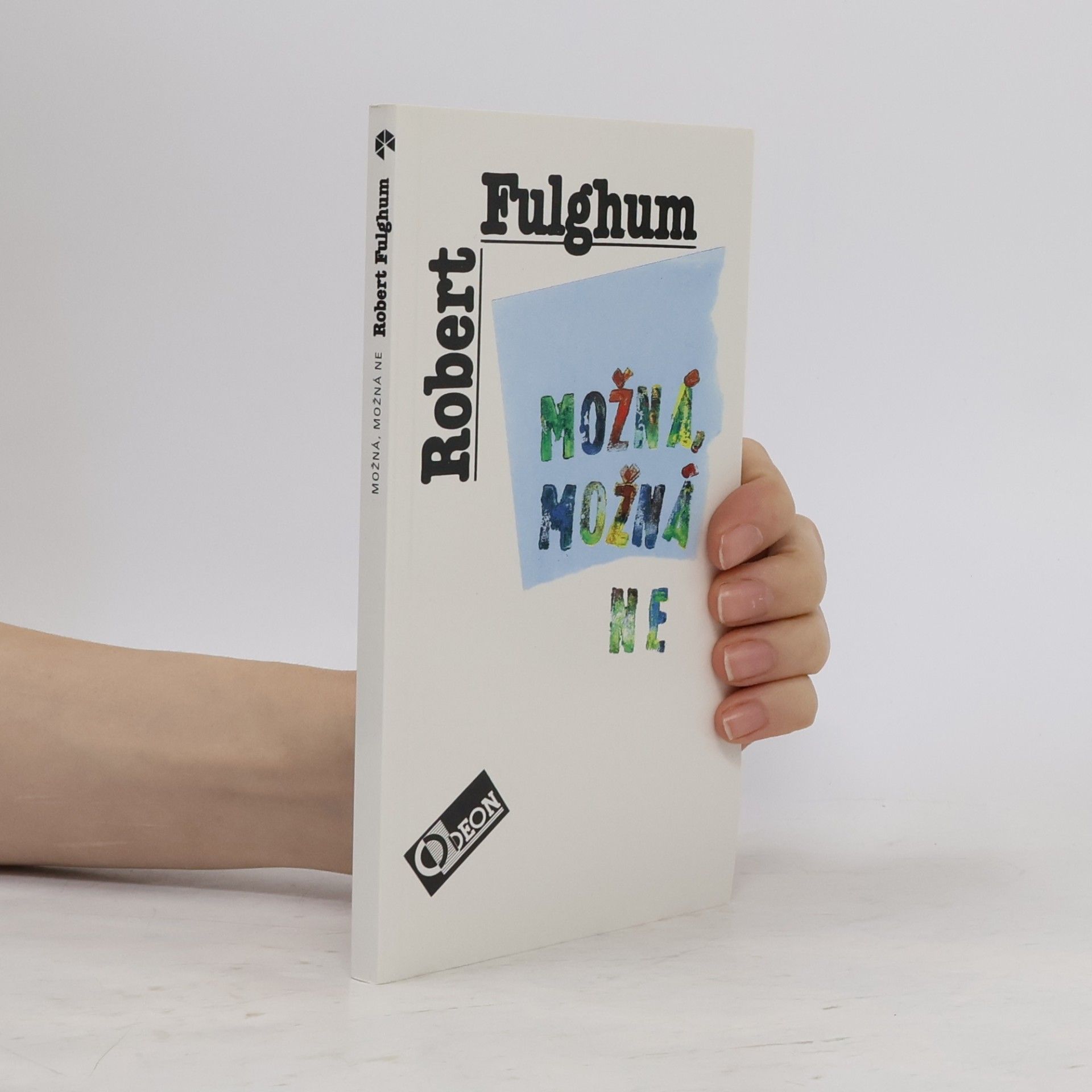 Robert Fulghum Možná, možná ne. Nápady z vnitřního světa