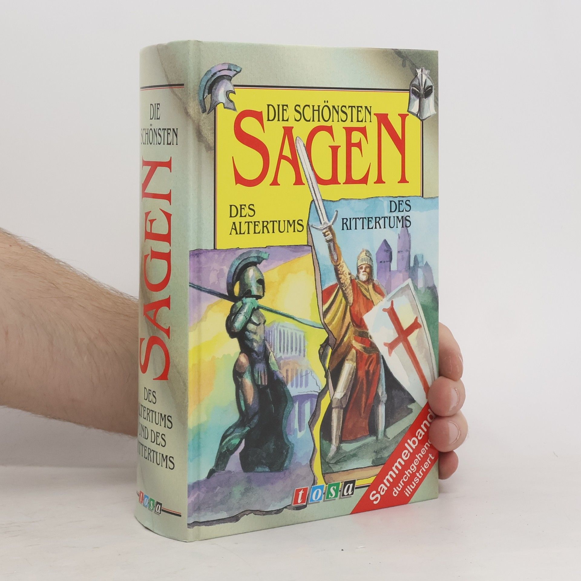 Various authors Die schönsten Sagen des Altertums und des Rittertums
