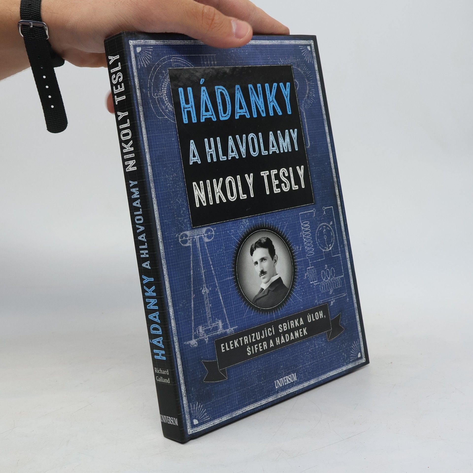 Richard Wolfrik Galland Hádanky a hlavolamy Nikoly Tesly. Elektrizující sbírka úloh, šifer a hádanek