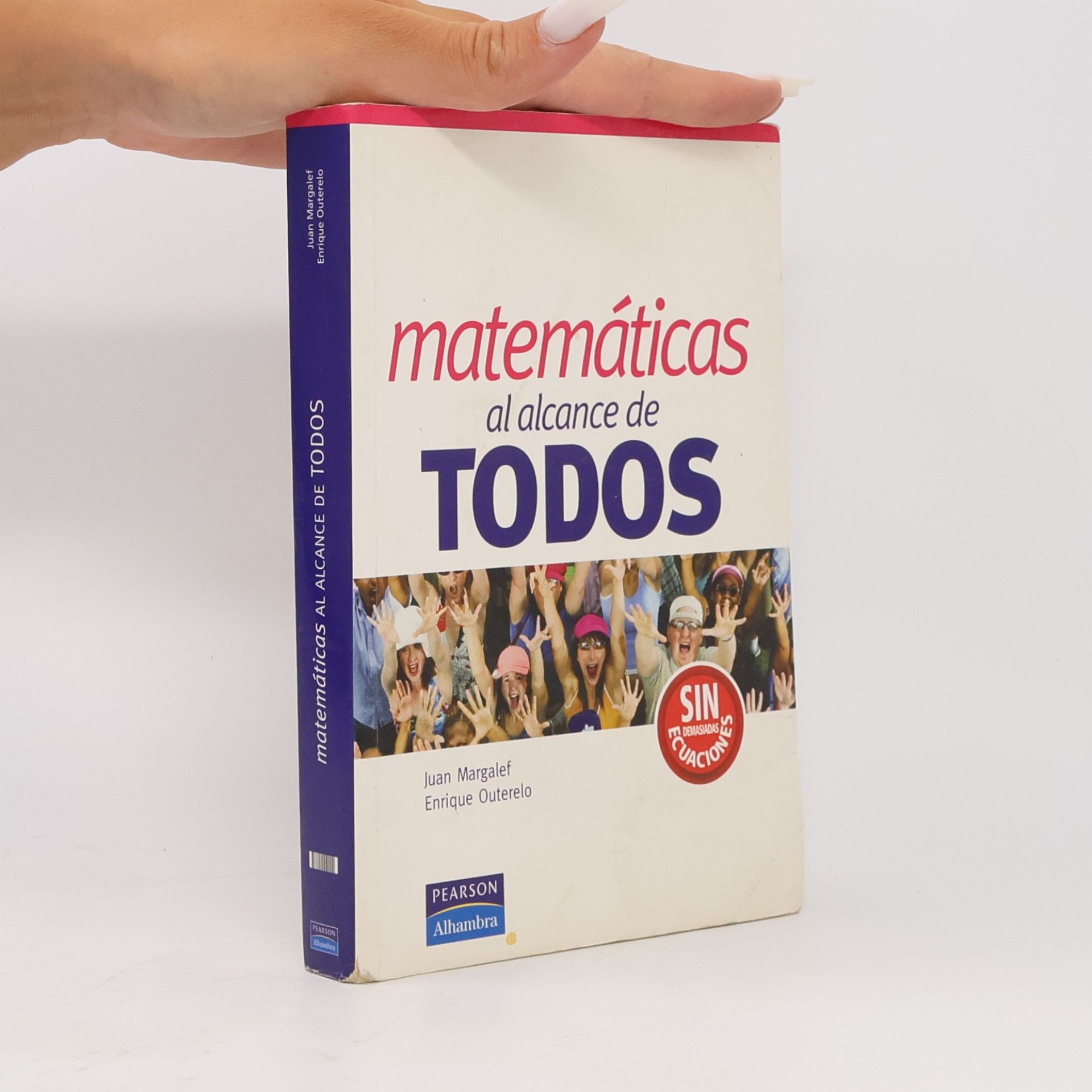 Juan Margalef Roig Matemáticas al alcance de todos : sin demasiadas ecuaciones